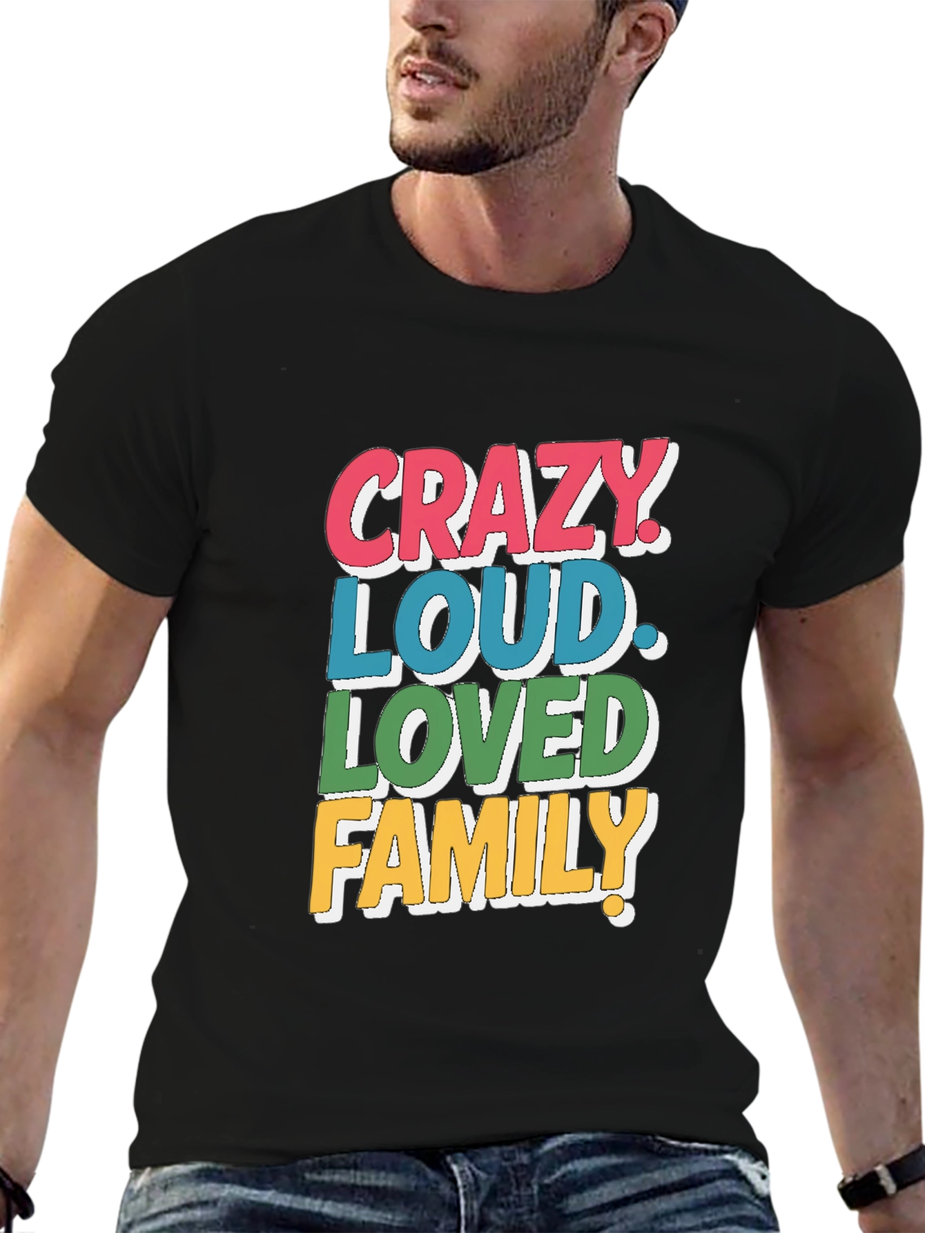 Crazy Loud Loved Family T-Shirt