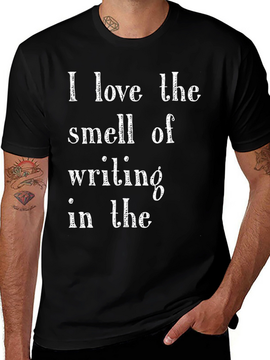 Writers Tee: I Love the Smell of Writing