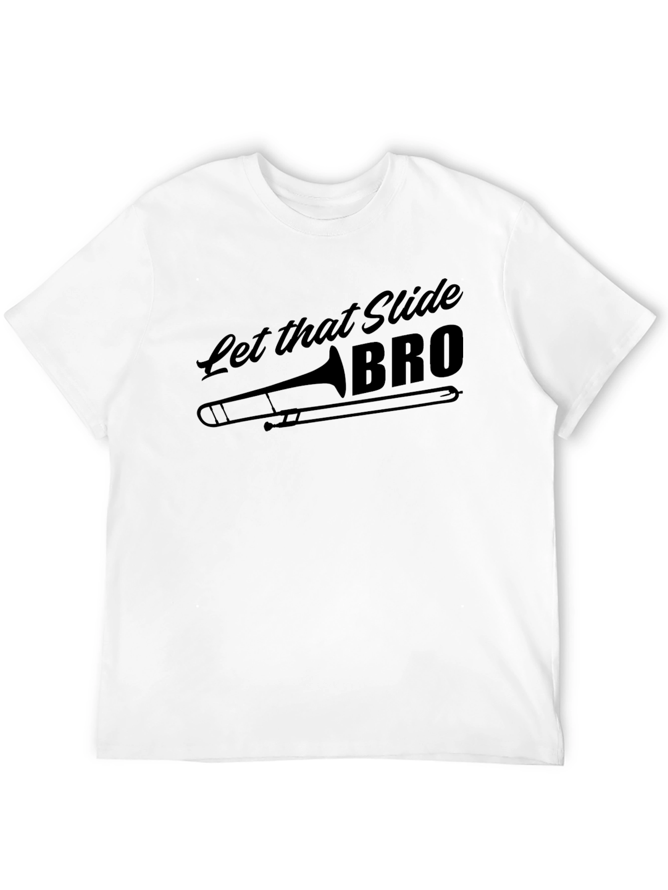 Let that Slide Bro T-Shirt