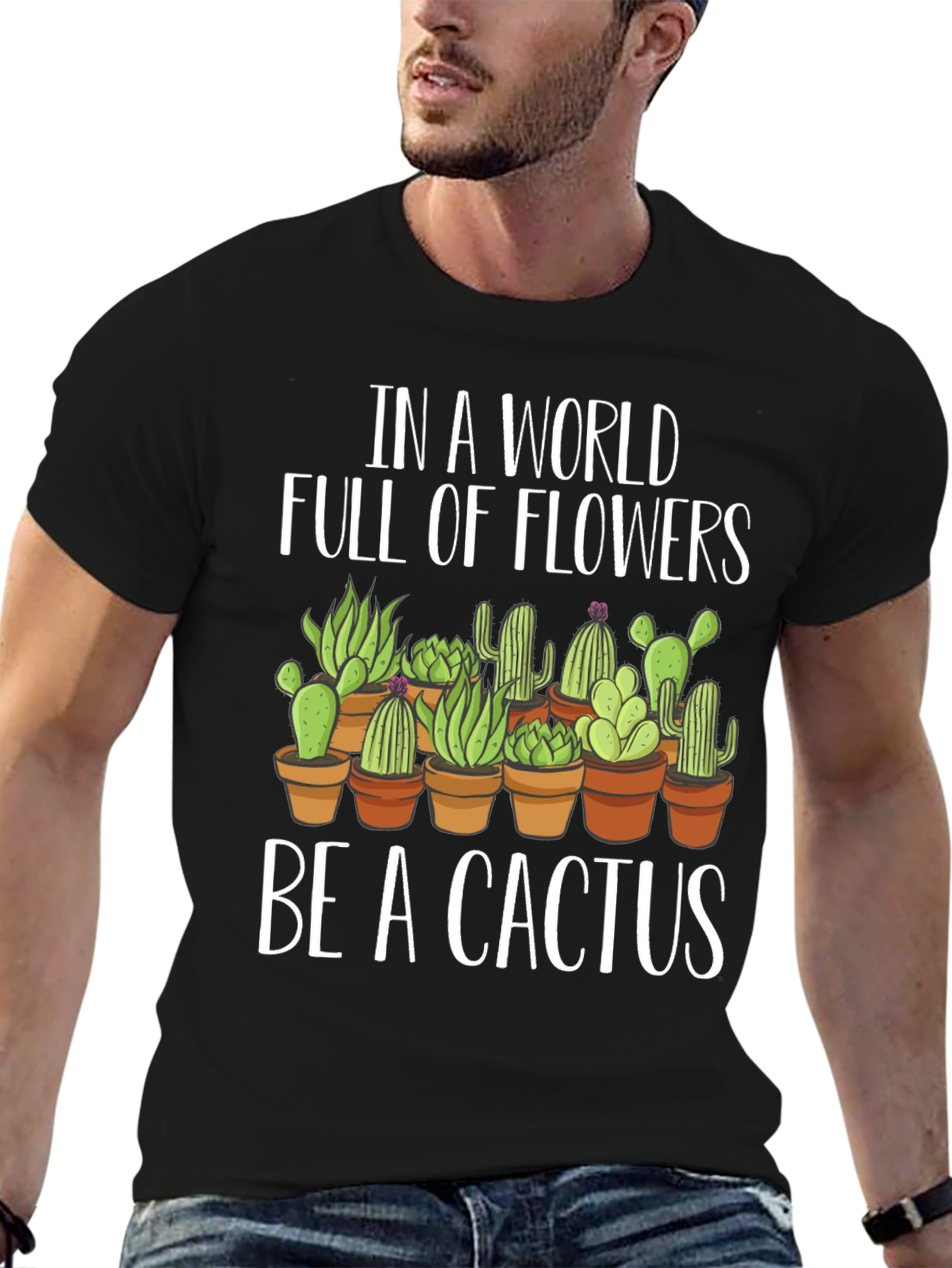 Be A Cactus T-Shirt - Novelty Graphic Tee