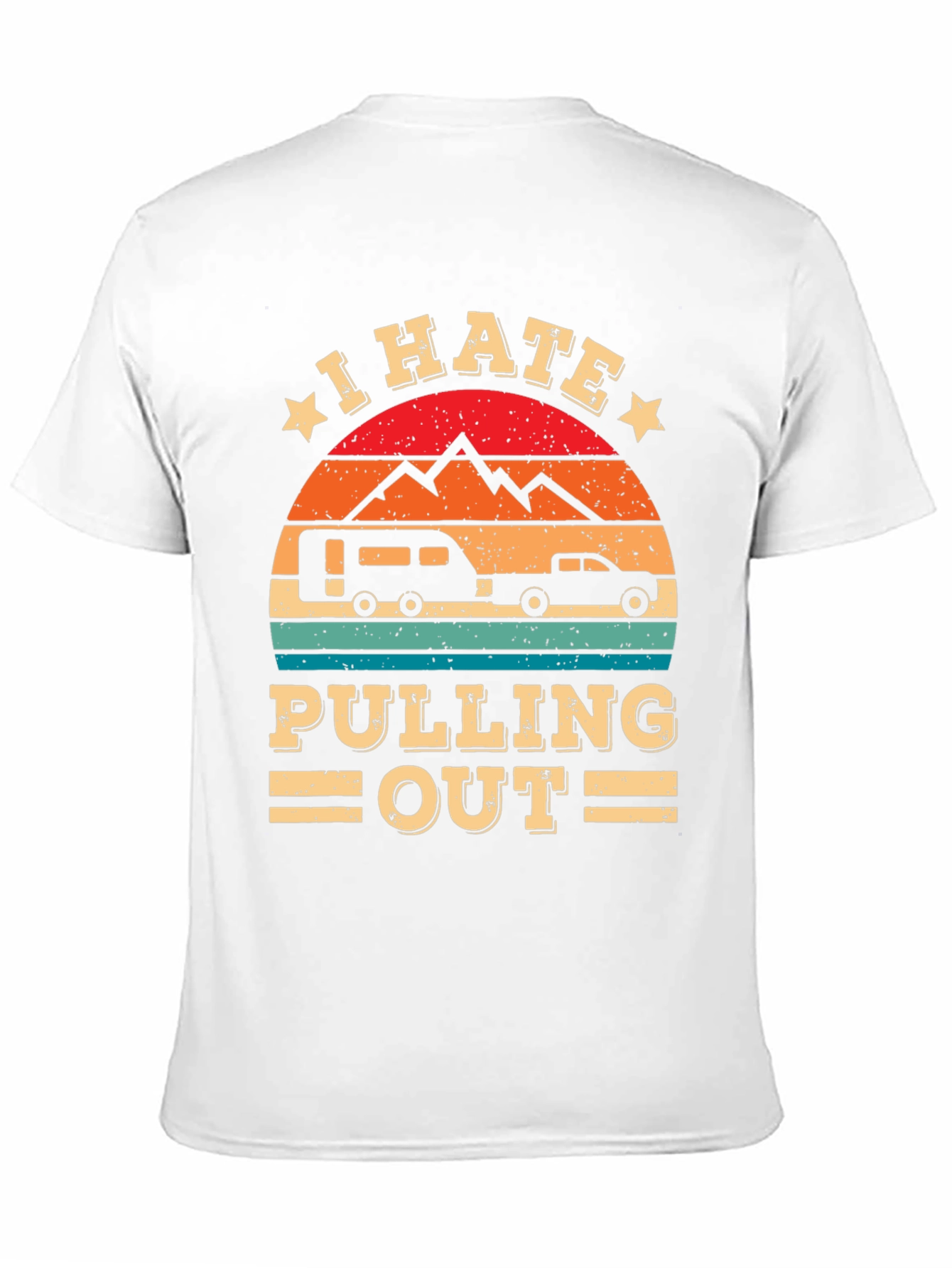 I Hate Pulling Out Camping T-Shirt