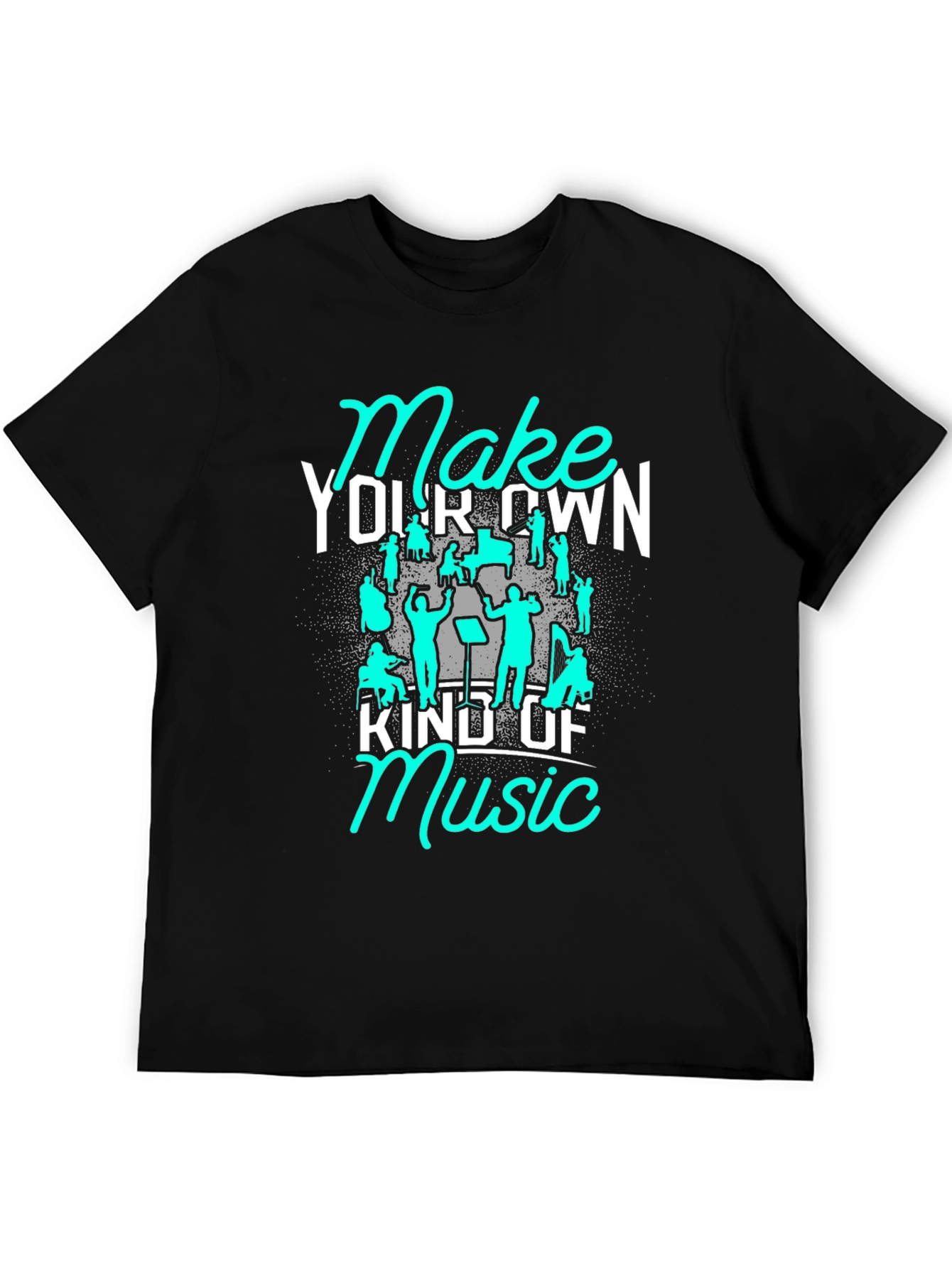 Make Your Own Kind of Music Graphic T-Shirt