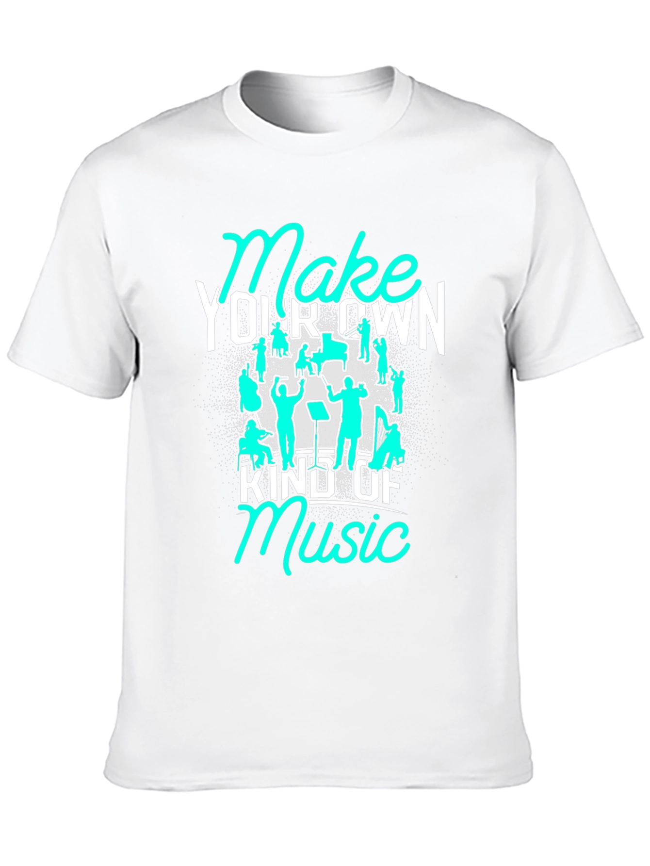 Make Your Own Kind of Music Graphic T-Shirt