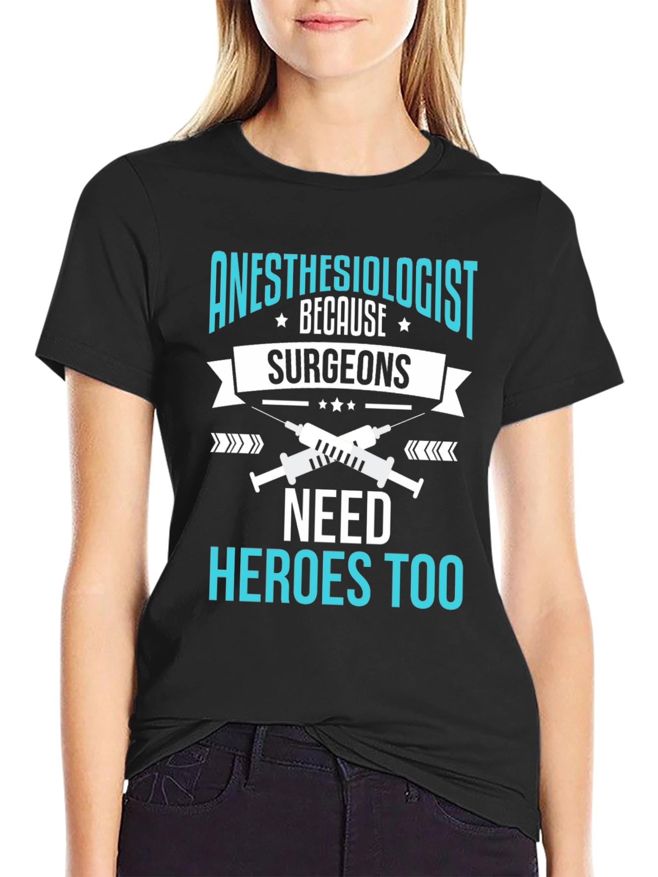 Anesthesiologist Hero T-Shirt - Surgeons Need Heroes Too