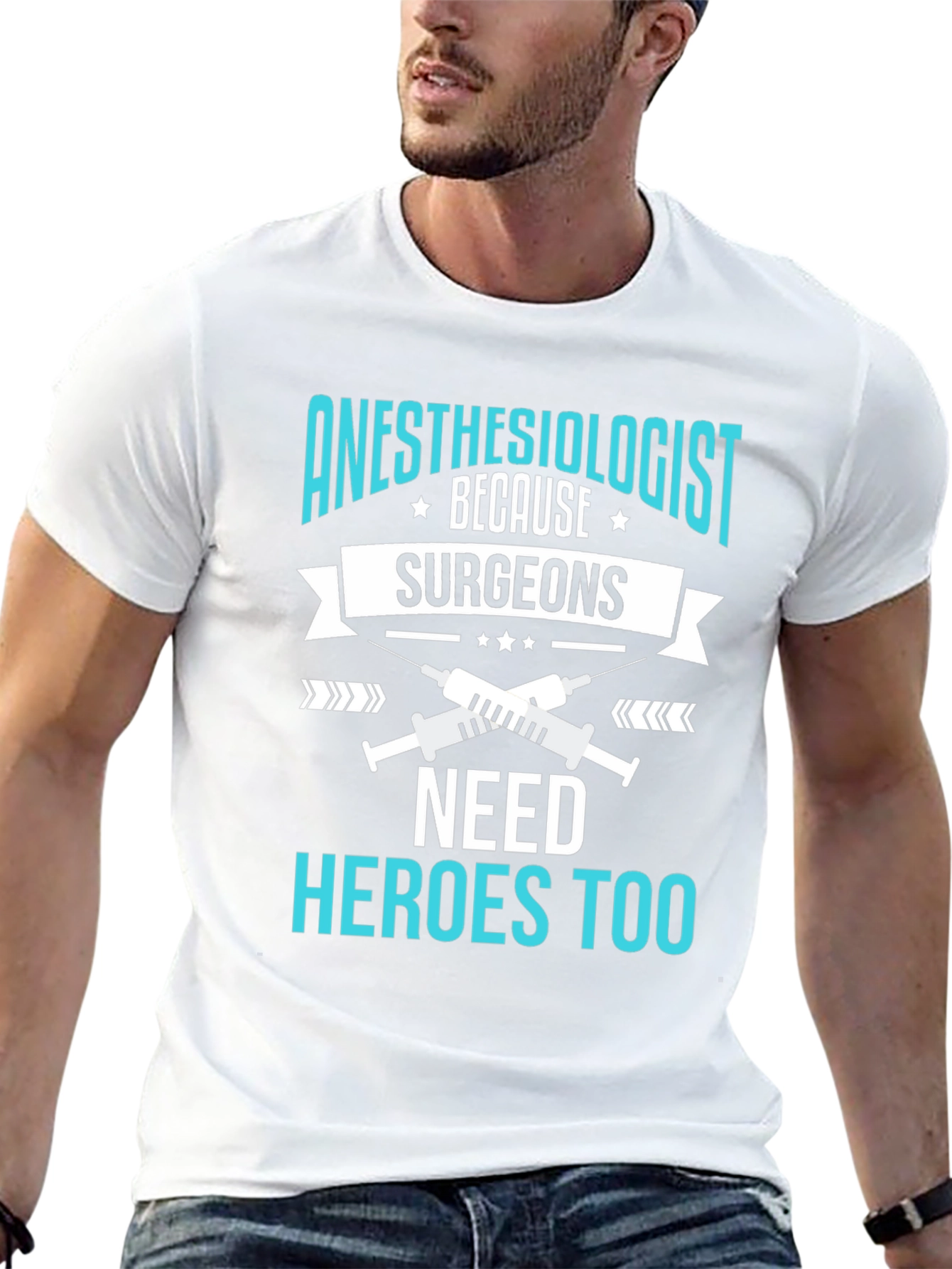 Anesthesiologist Hero T-Shirt - Surgeons Need Heroes Too