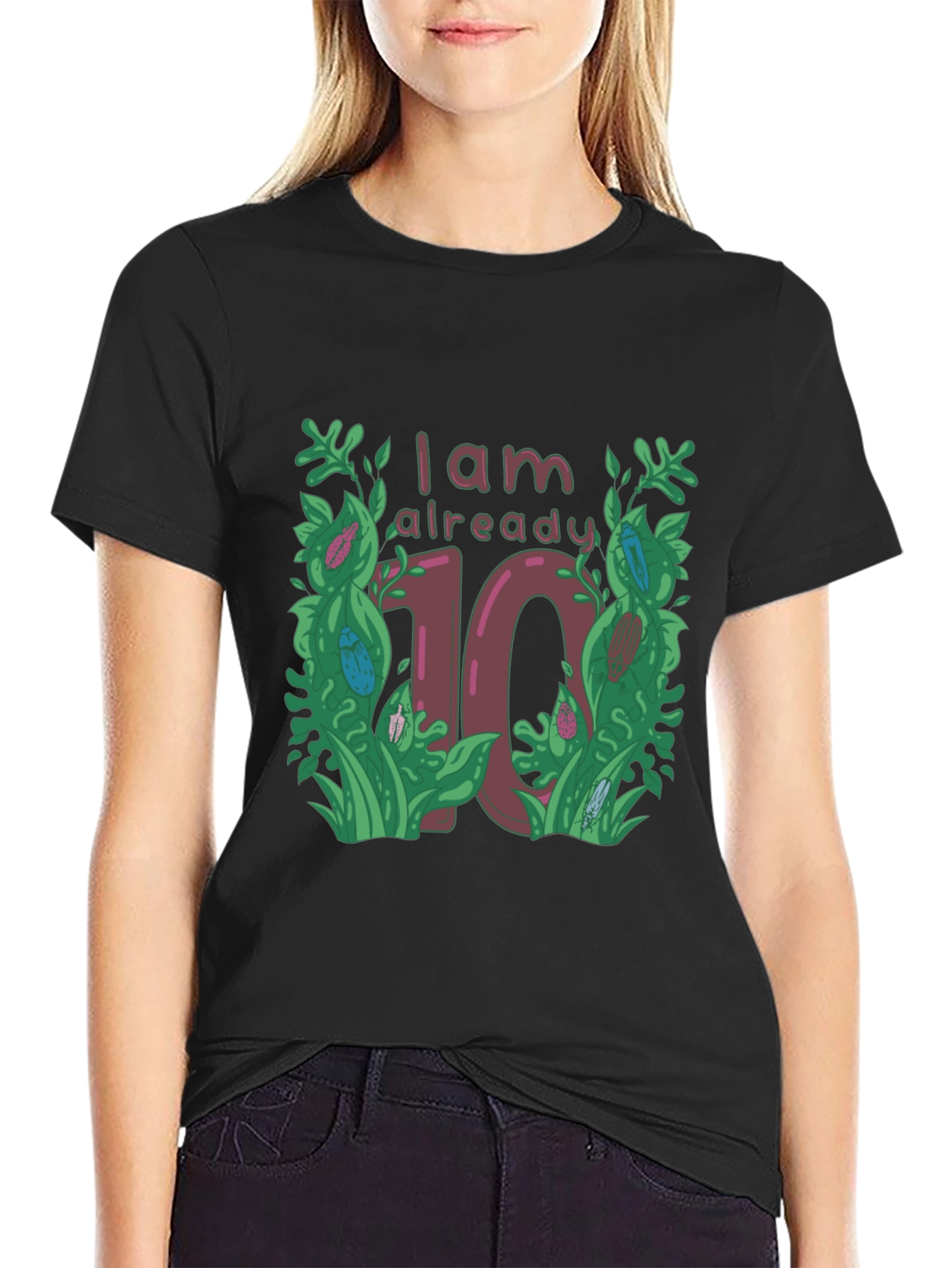 I am Already 10 T-Shirt