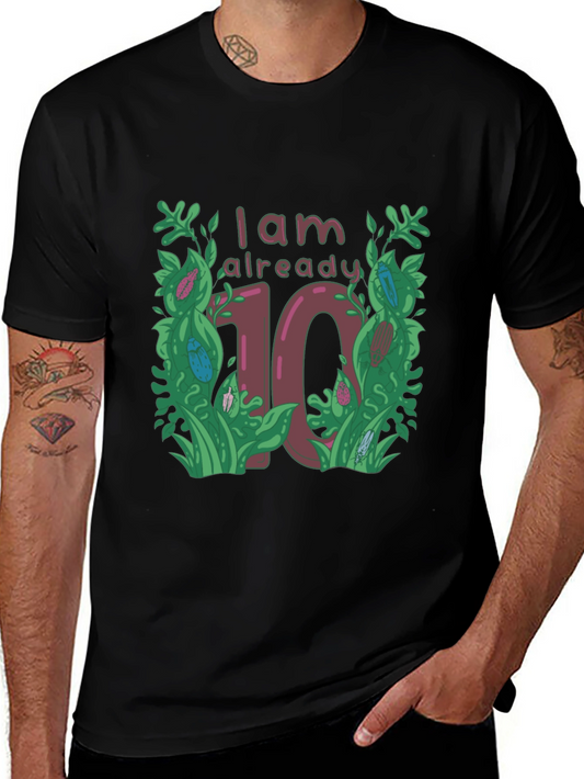I am Already 10 T-Shirt