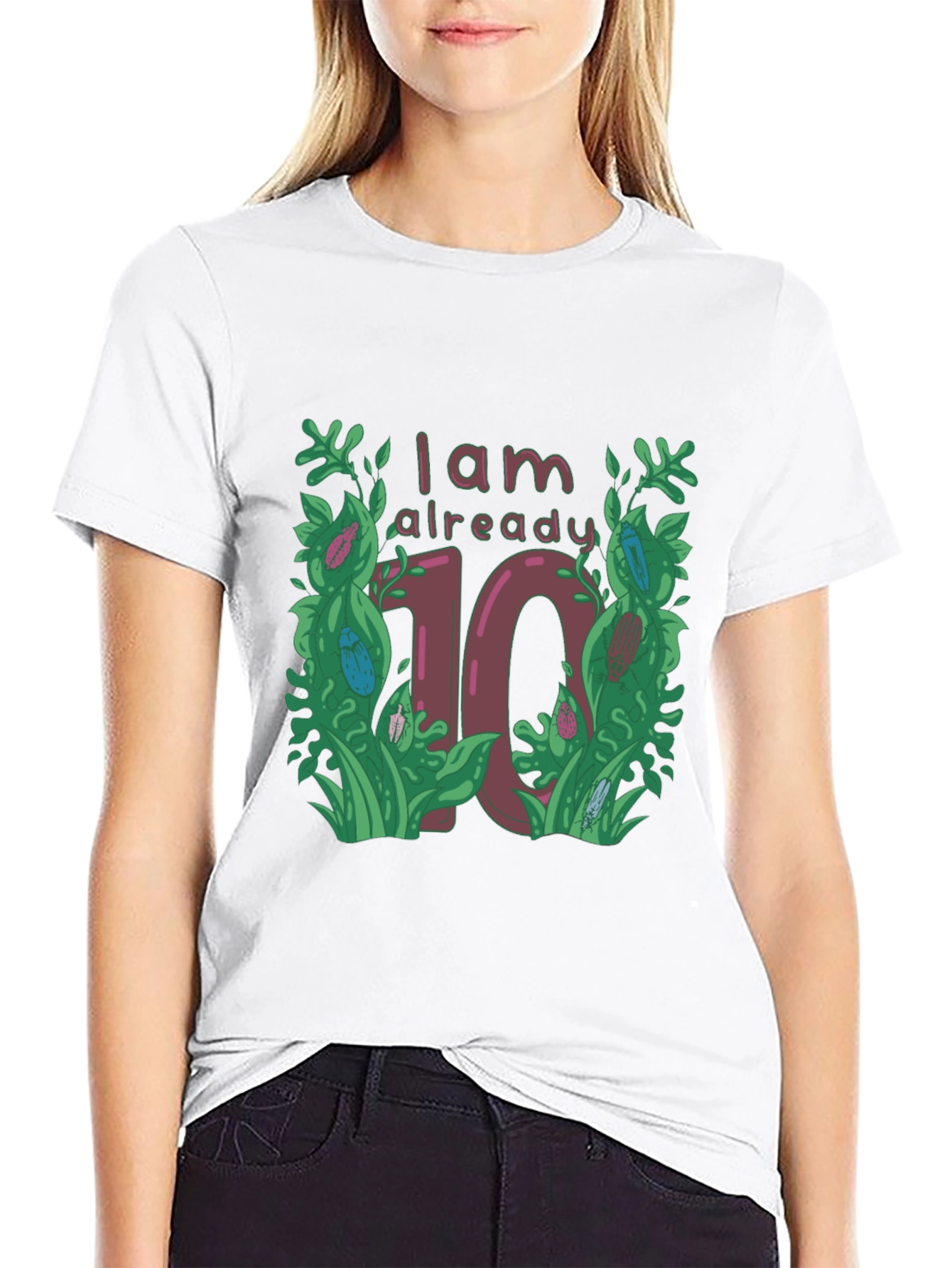 I am Already 10 T-Shirt