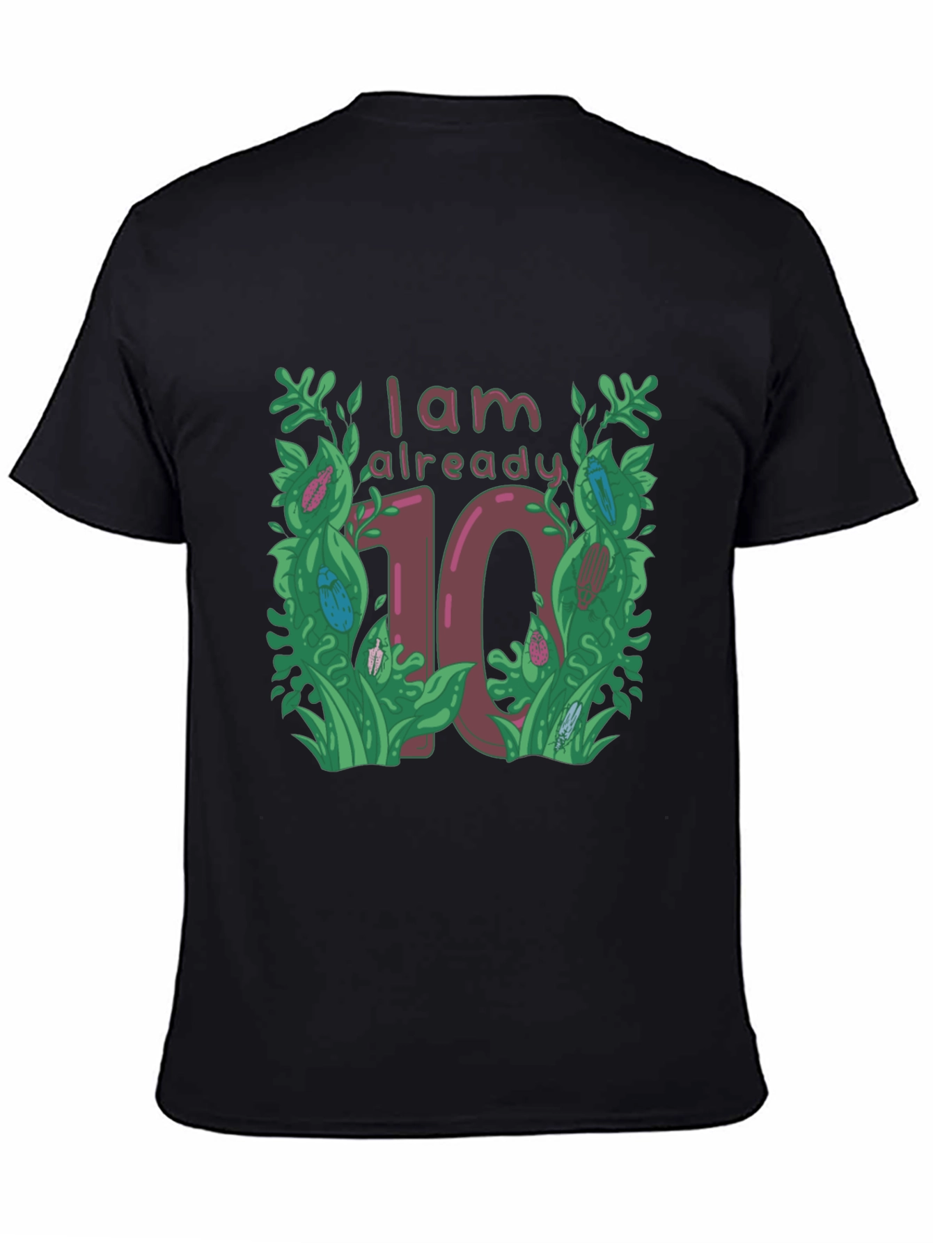 I am Already 10 T-Shirt