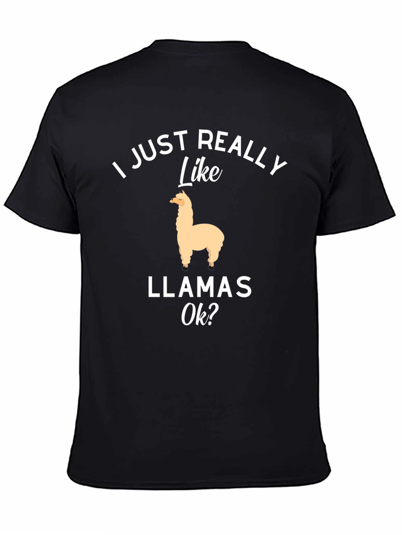 I Just Really Like Llamas Ok? T-Shirt
