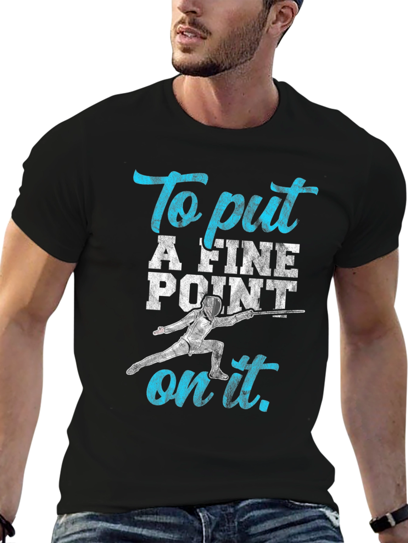 Fencing T-Shirt: To Put A Fine Point on It