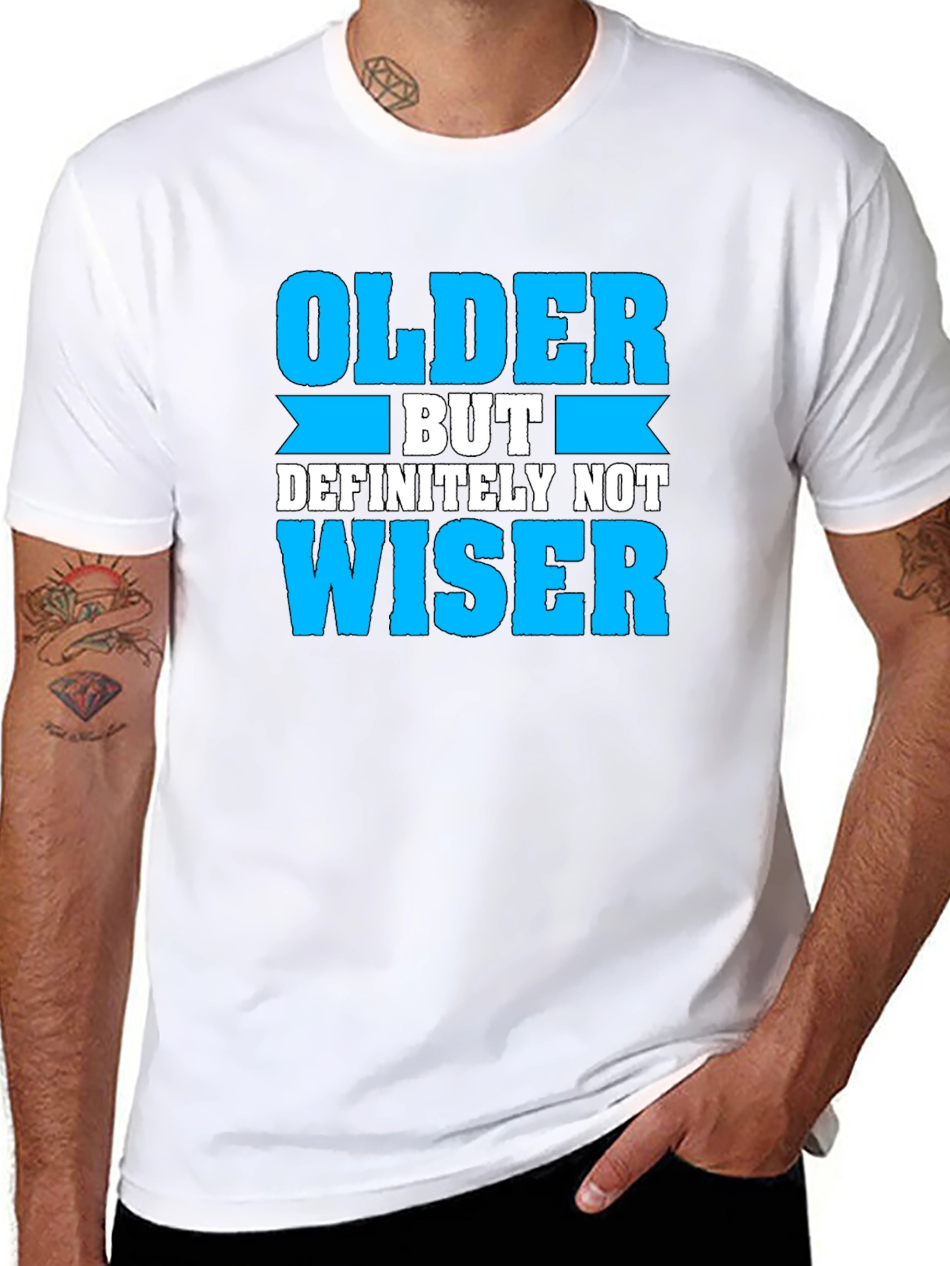 Older But Definitely Not Wiser T-Shirt
