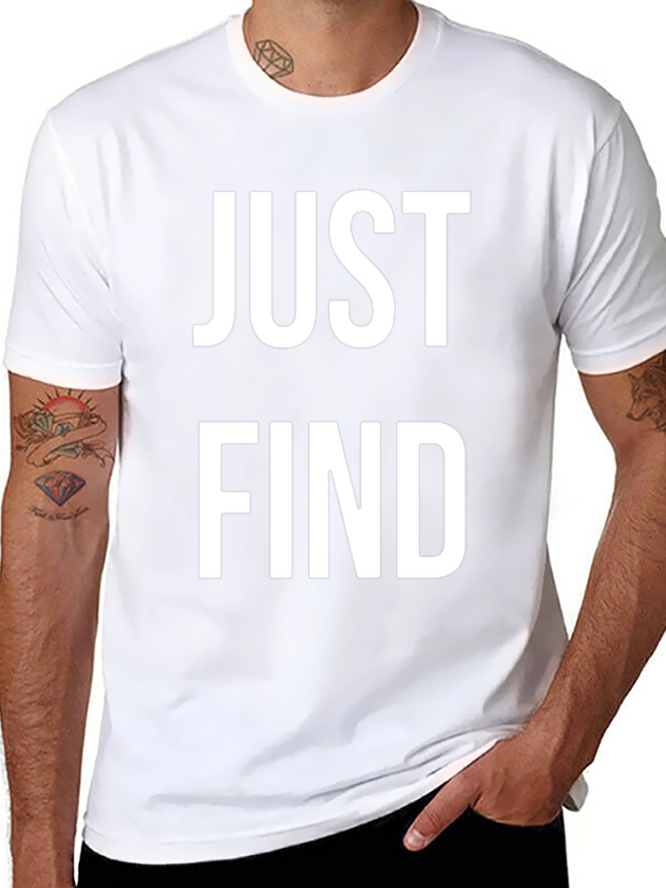 Just Find T-Shirt - Bold Statement Tee