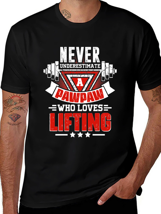 Never Underestimate Pawpaw Lifting T-Shirt
