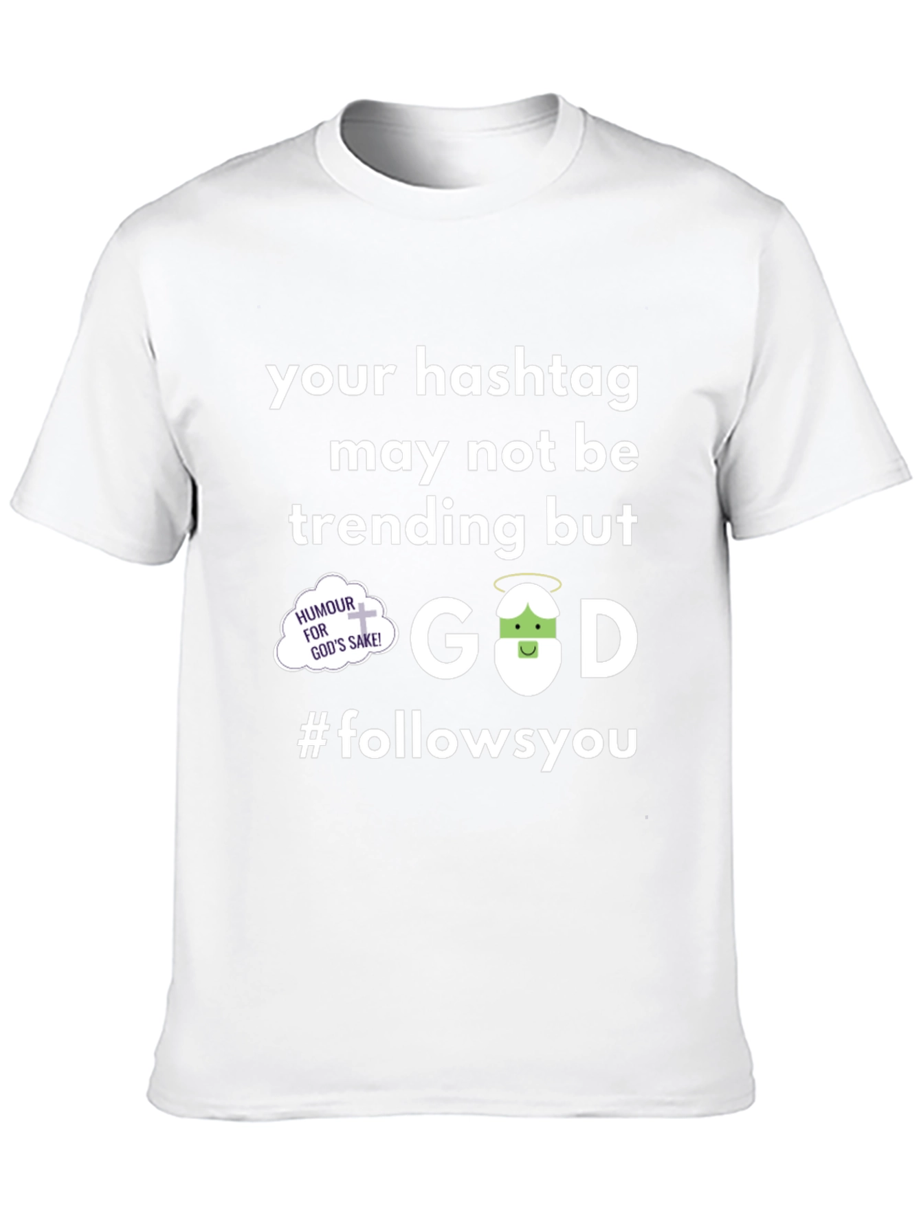God Follows You Graphic T-Shirt
