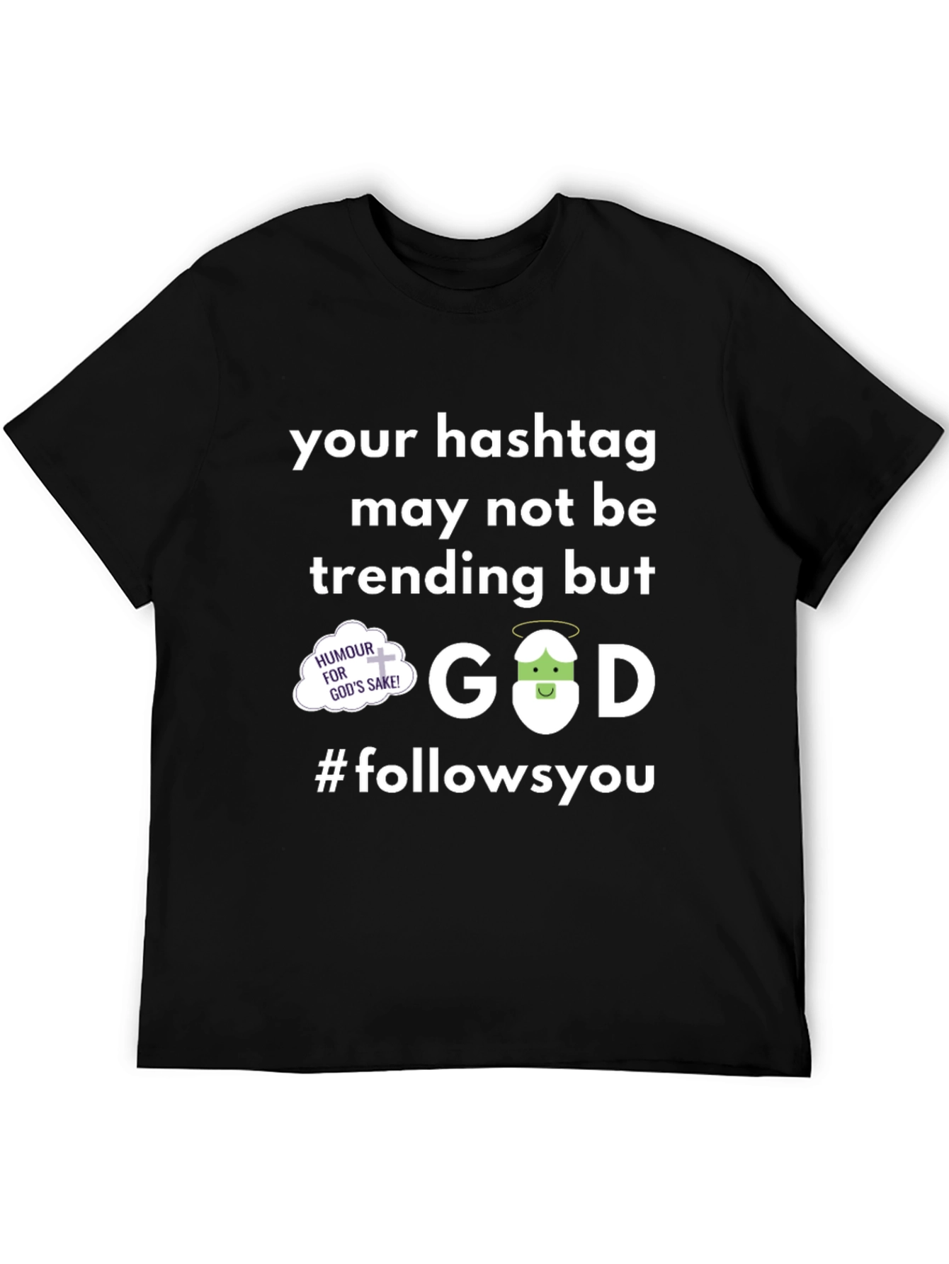 God Follows You Graphic T-Shirt