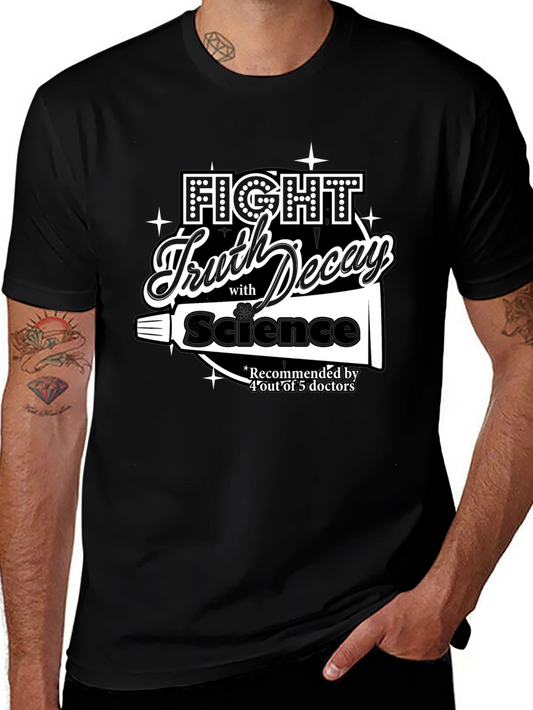 Fight Truth Decay Science T-Shirt