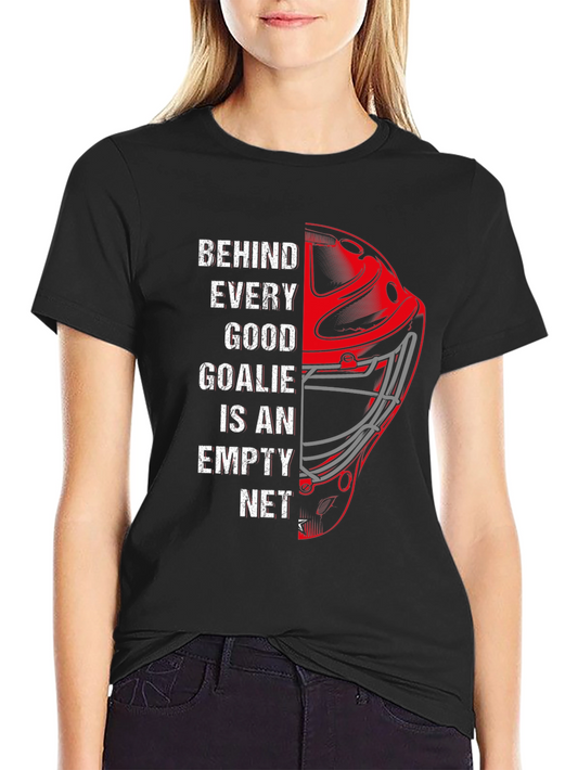 Hockey Goalie Graphic Tee - Behind Every Good Goalie