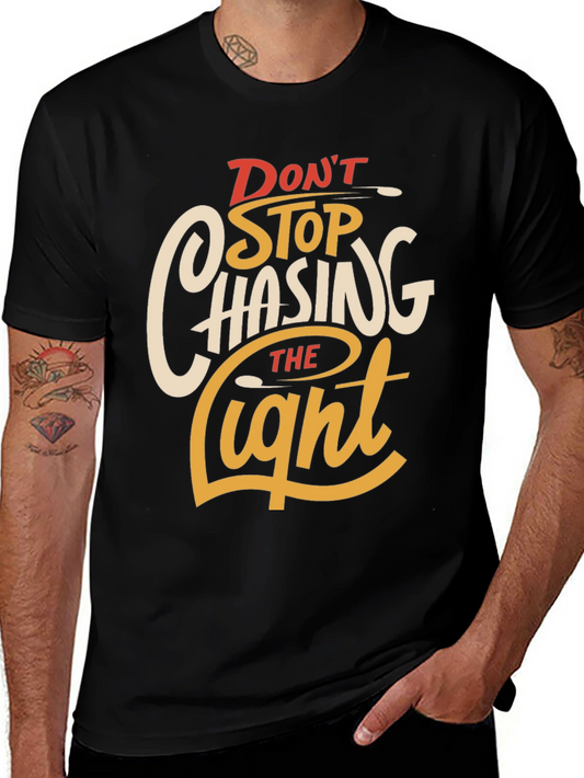 Dont Stop Chasing The Light Graphic Tee