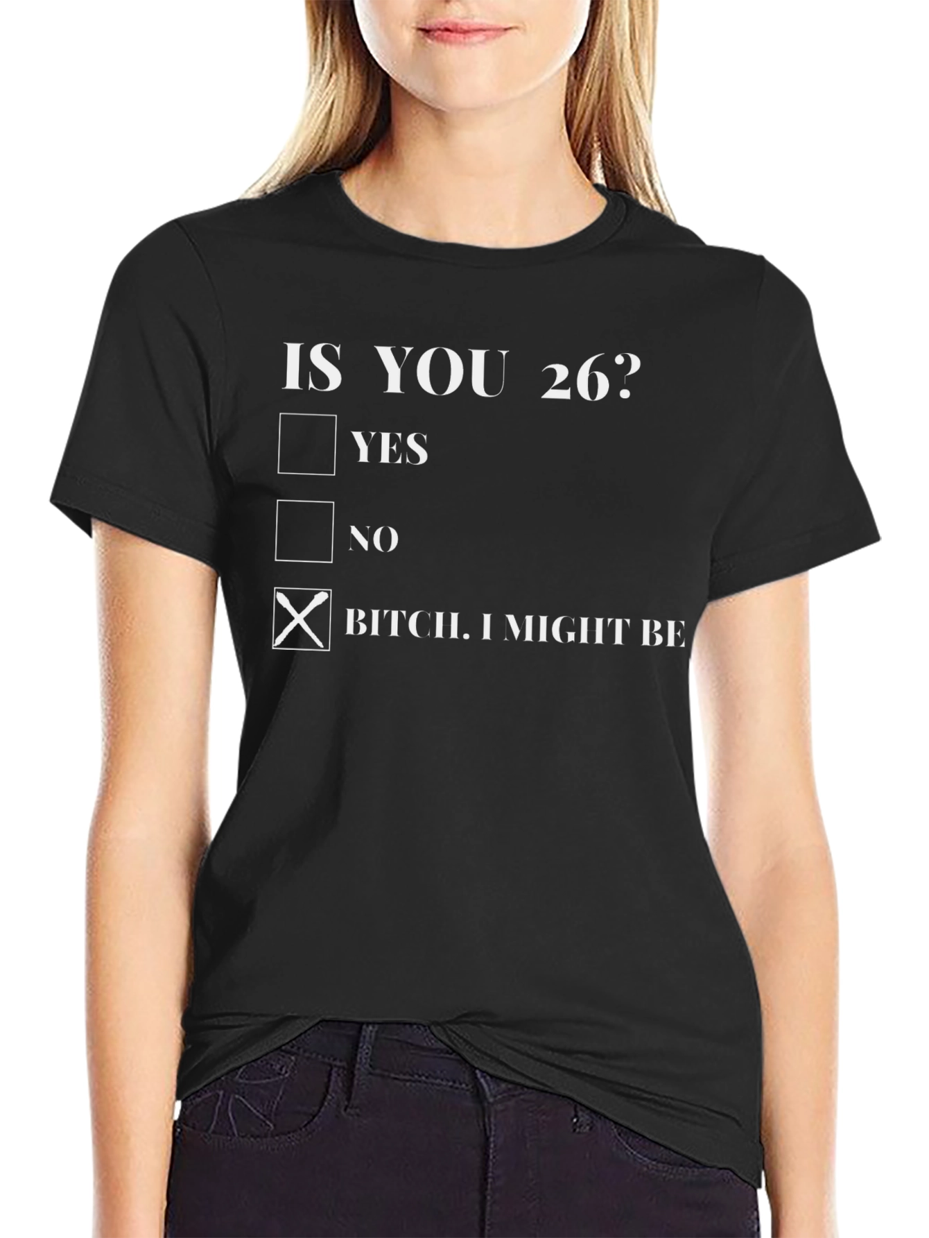 Funny 26th Birthday T-Shirt - Cheeky Slogan Tee