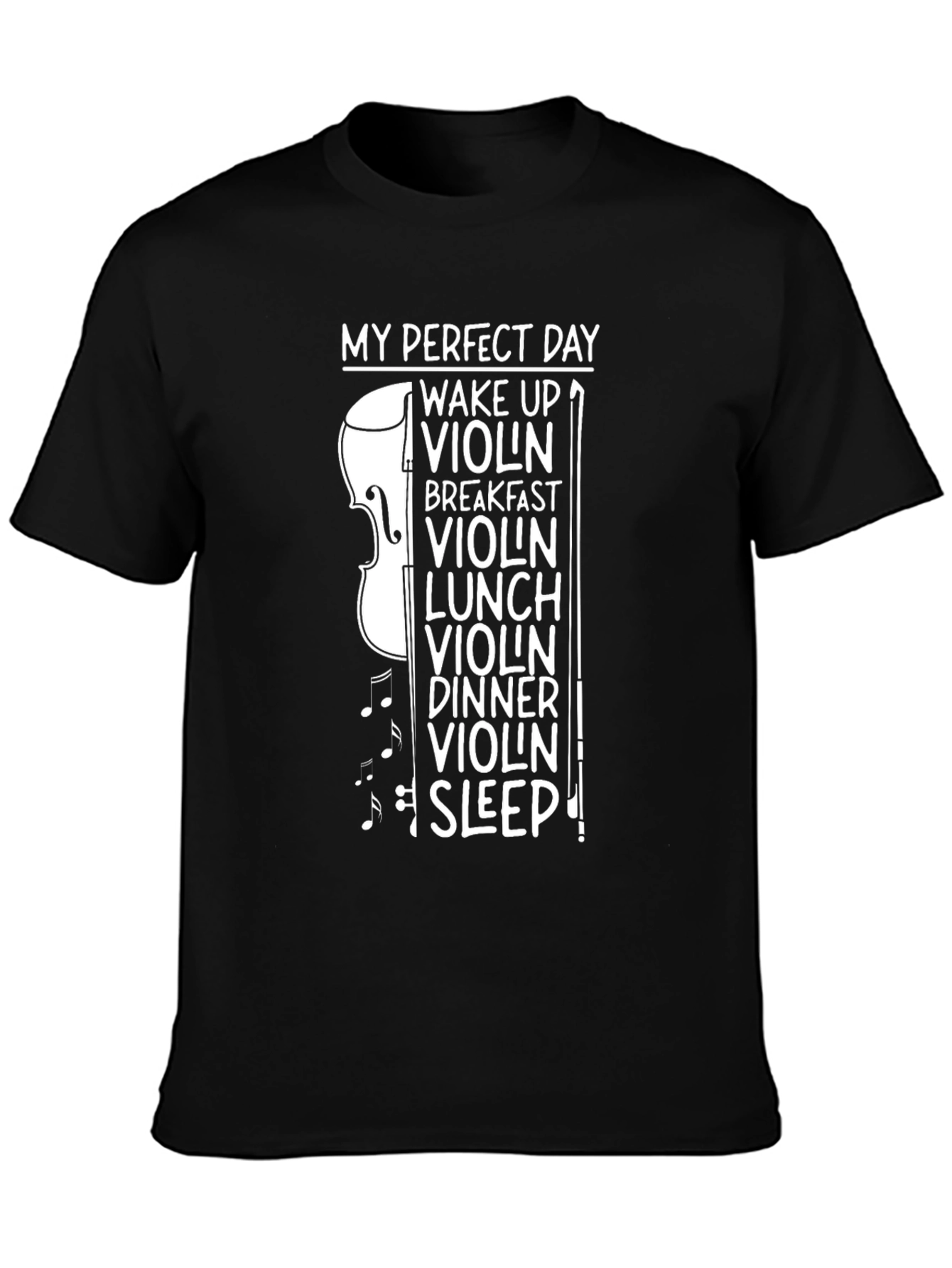 My Perfect Day: Violin Musician T-Shirt