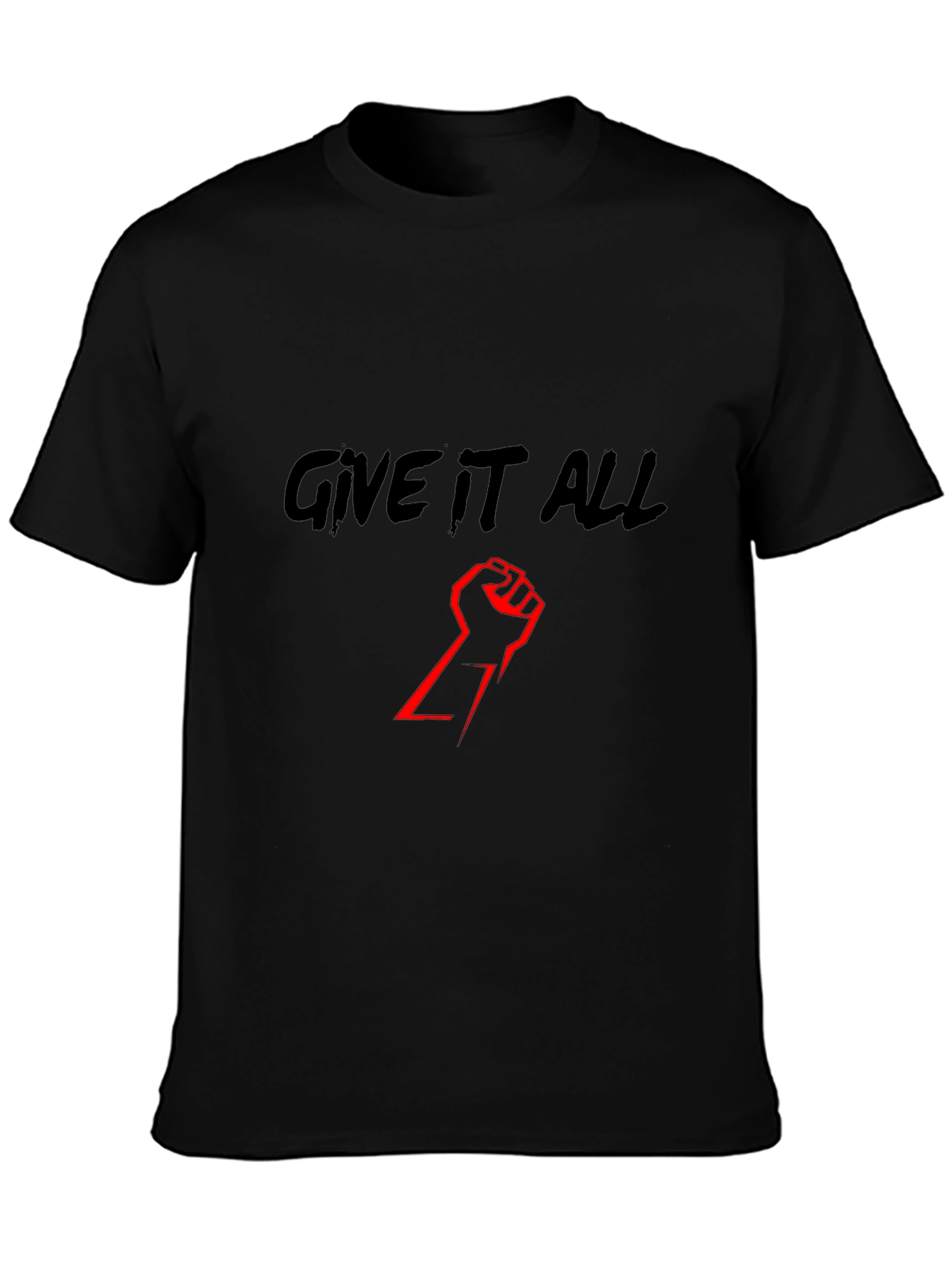 Give It All Black T-Shirt