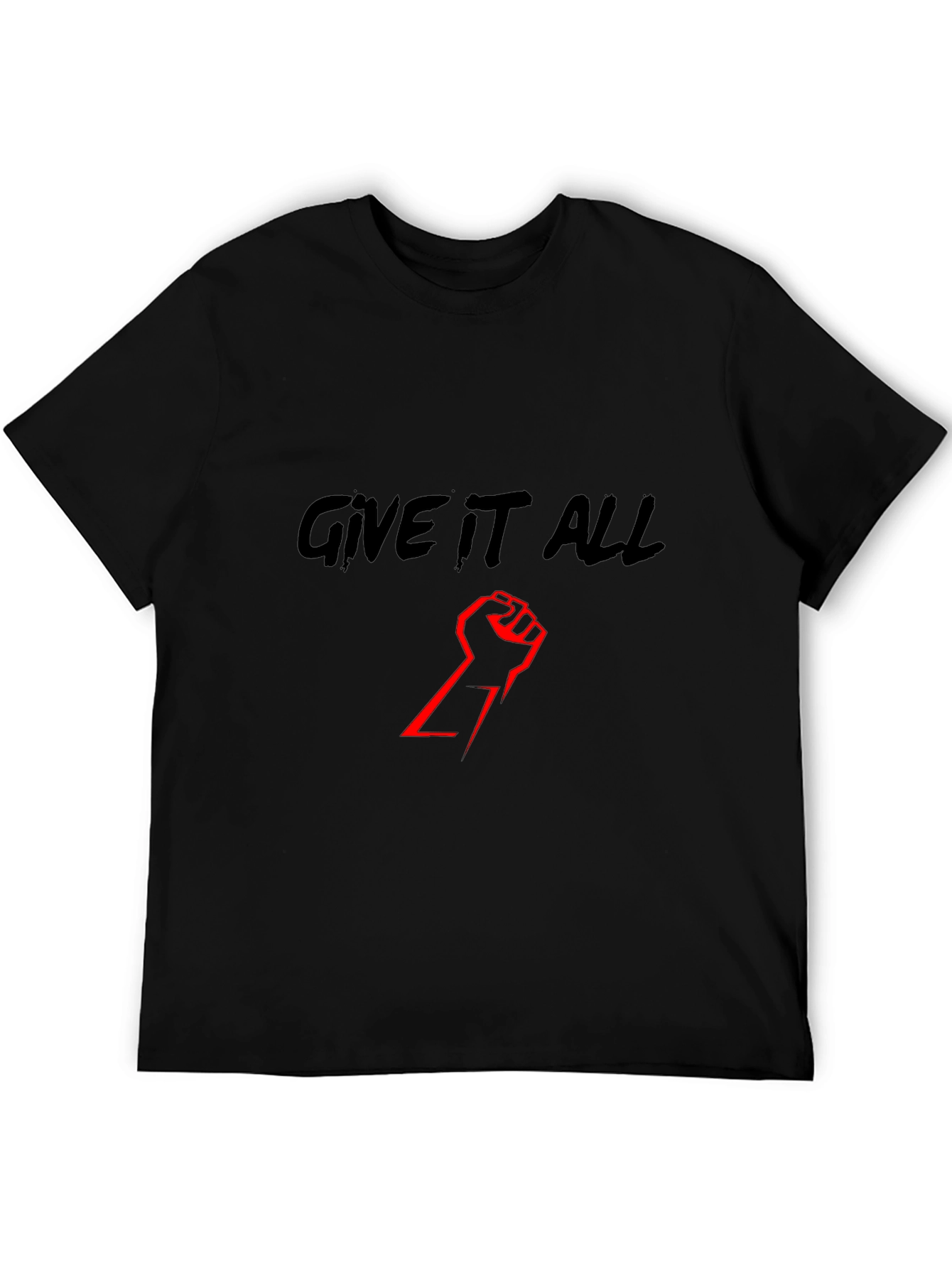 Give It All Black T-Shirt