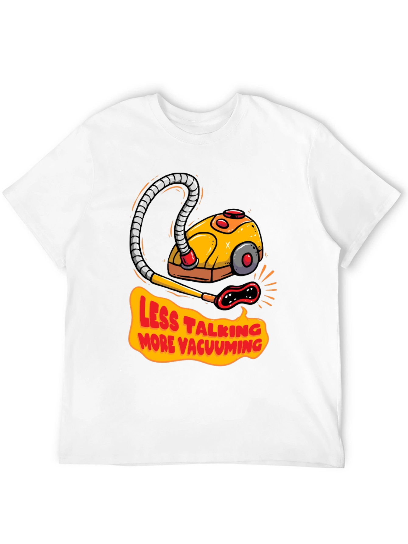 Less Talking More Vacuuming Graphic T-Shirt