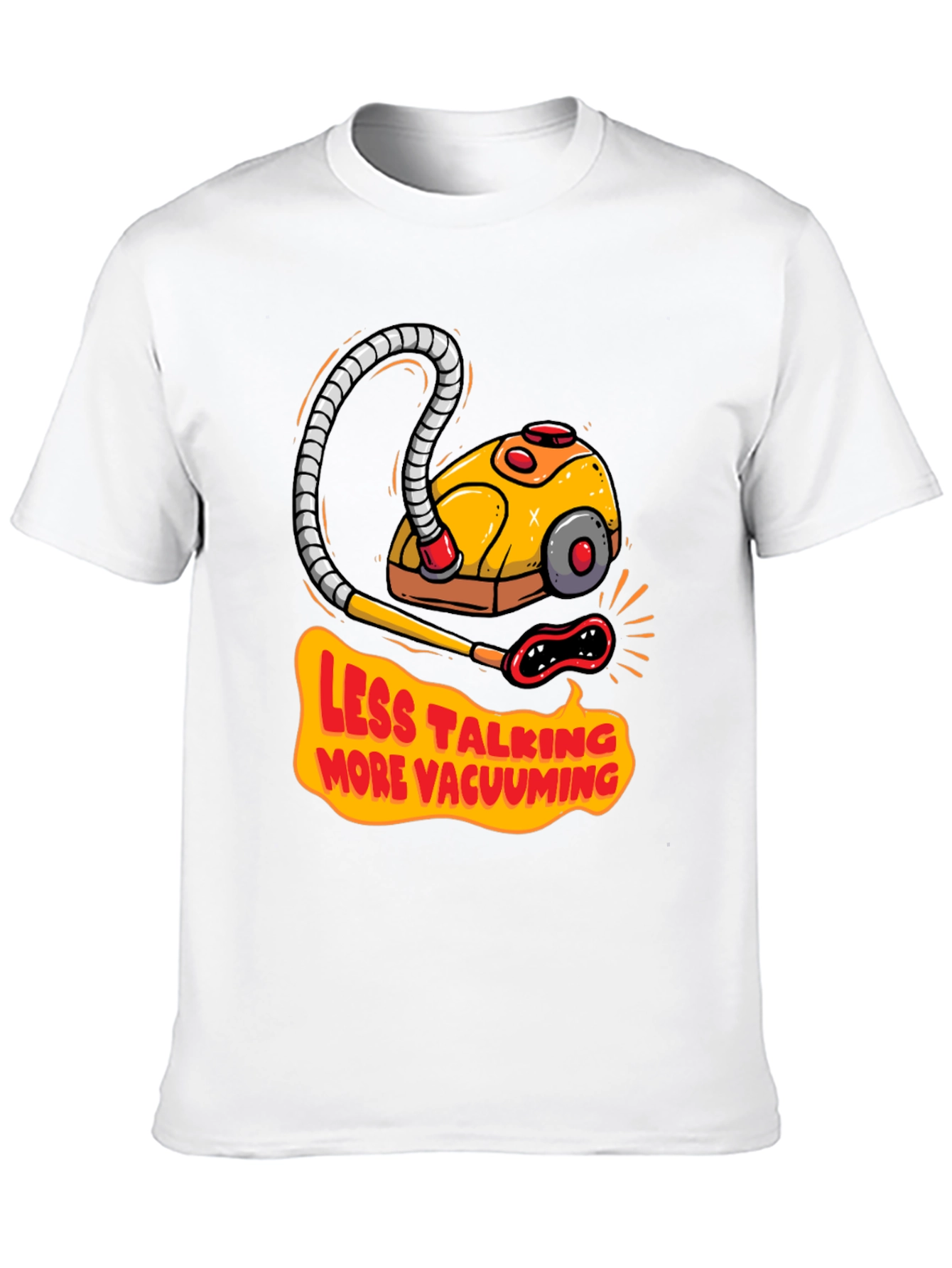 Less Talking More Vacuuming Graphic T-Shirt