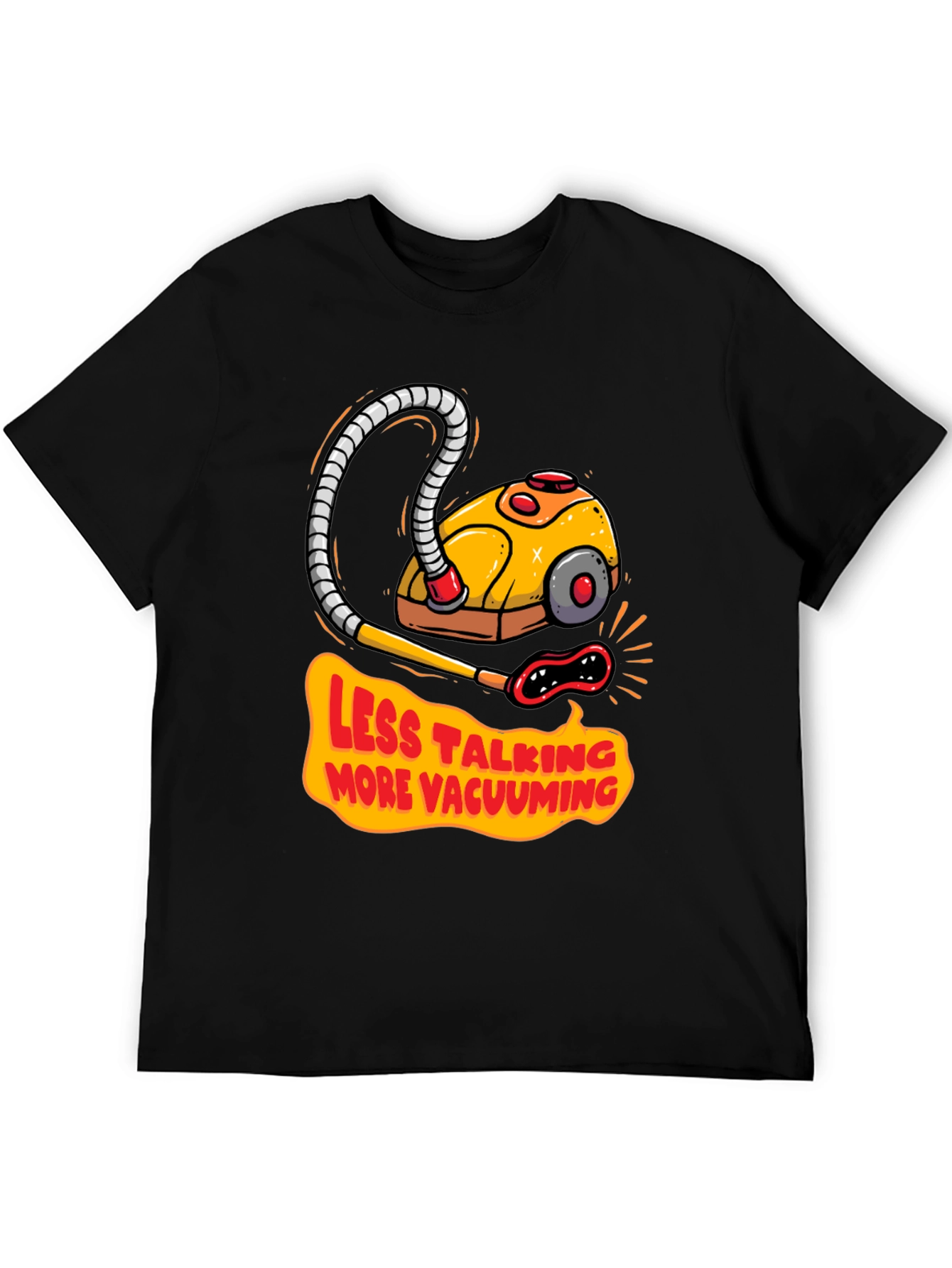 Less Talking More Vacuuming Graphic T-Shirt