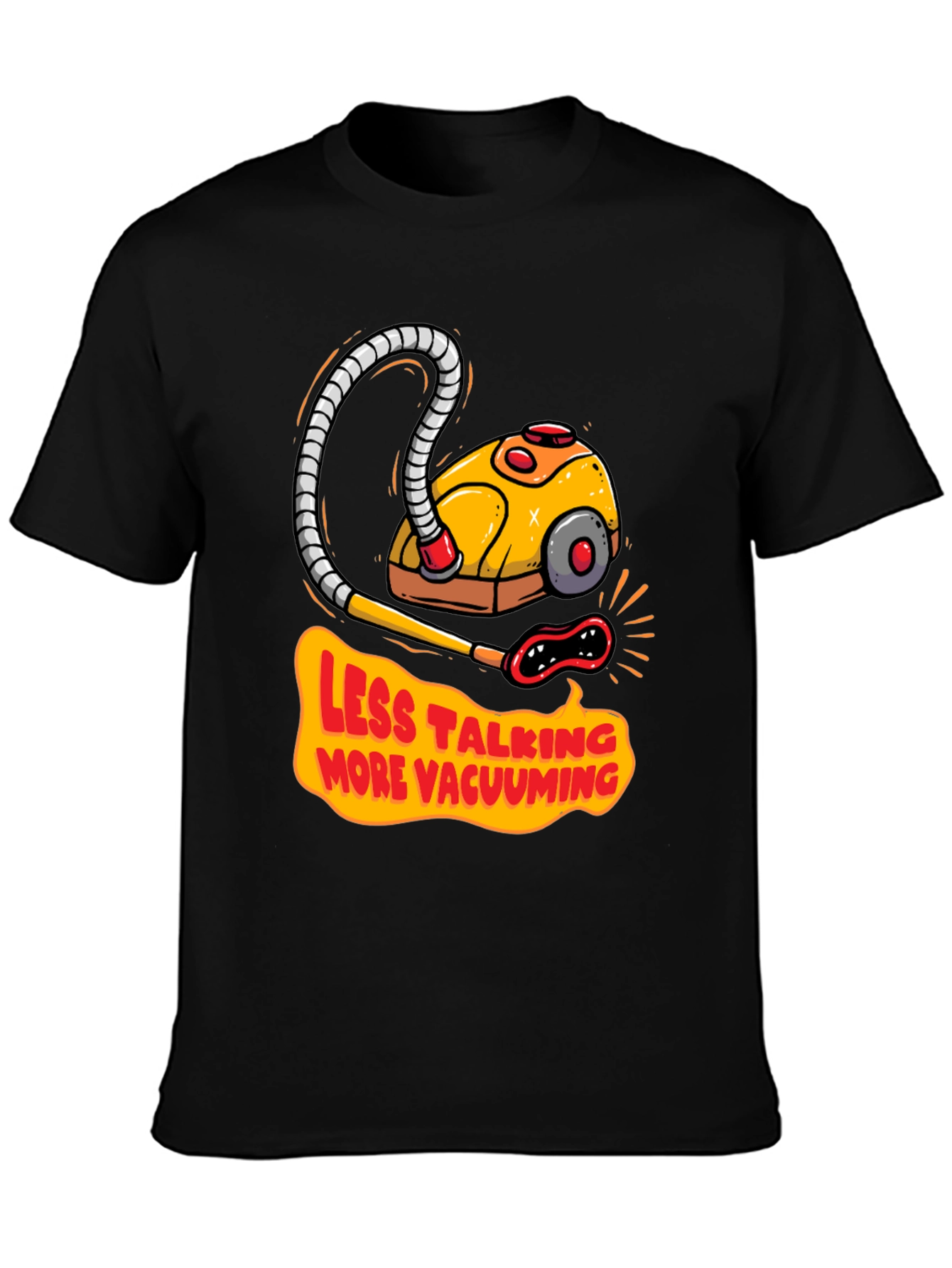 Less Talking More Vacuuming Graphic T-Shirt
