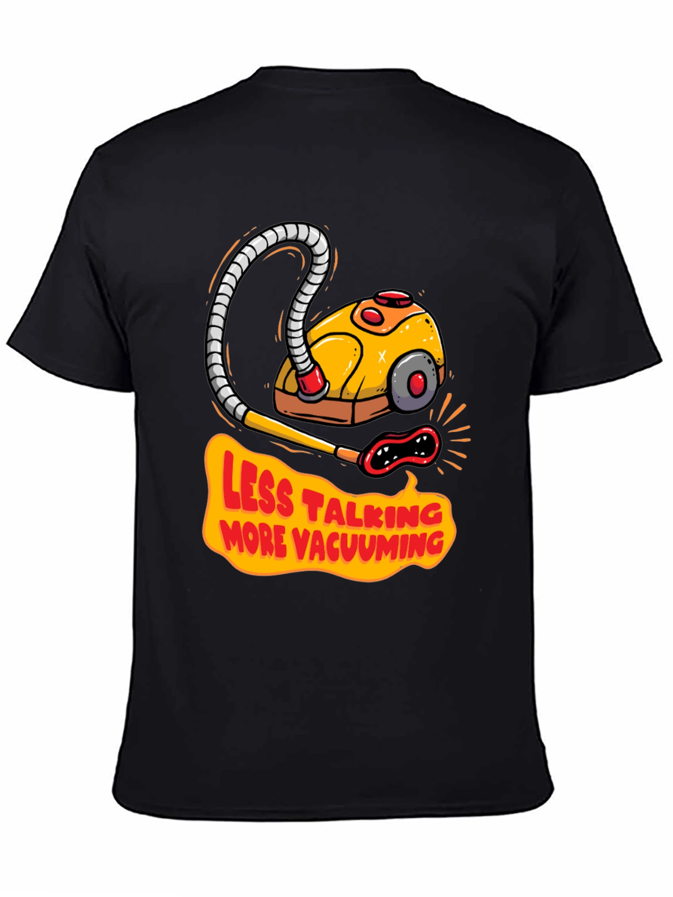 Less Talking More Vacuuming Graphic T-Shirt