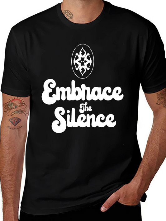 Embrace the Silence Graphic T-Shirt - Comfortable Everyday Wear