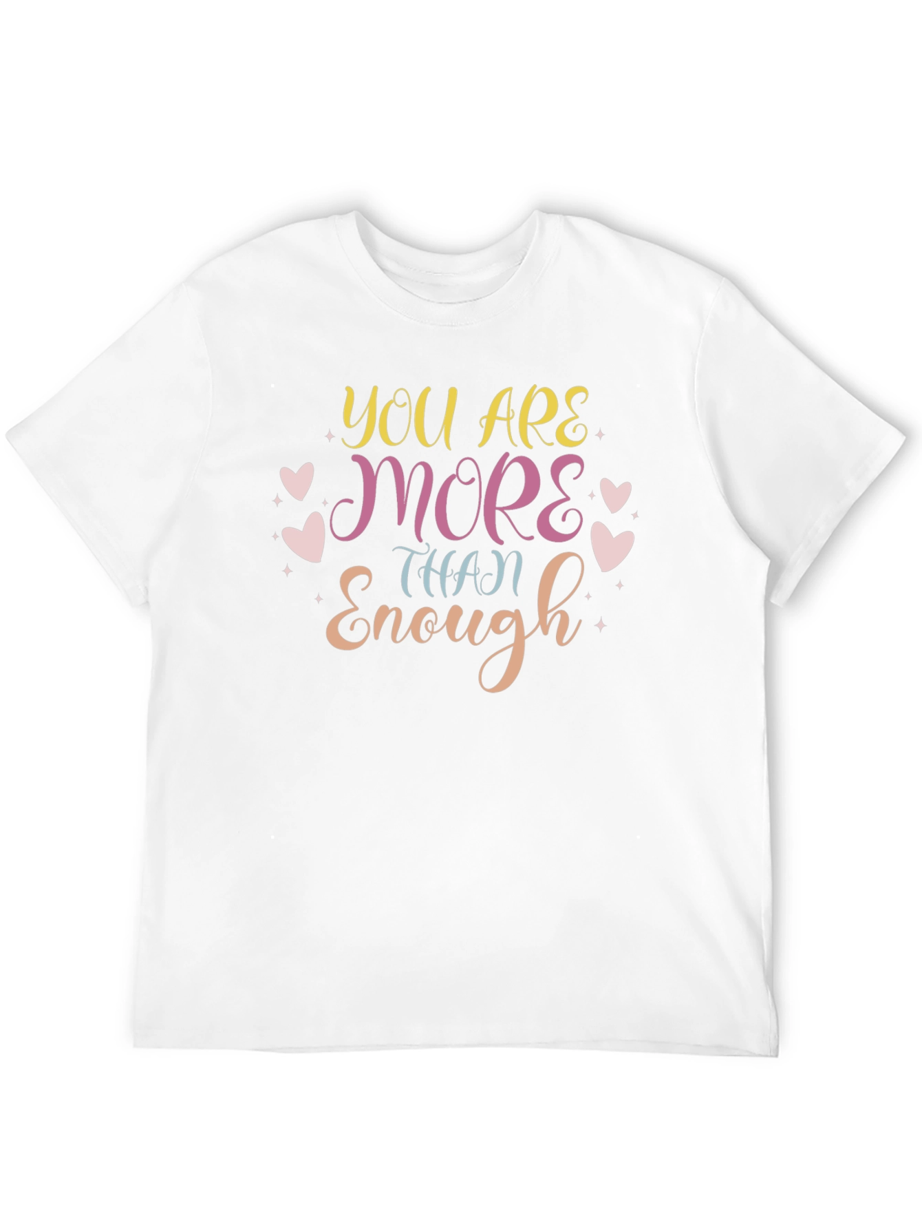 You are More Than Enough T-Shirt