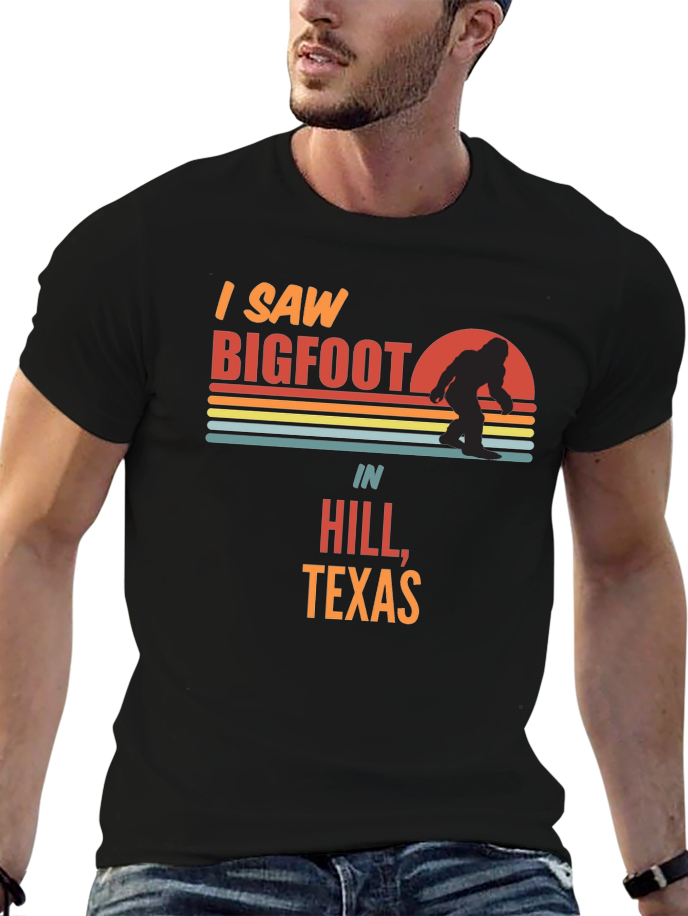 I Saw Bigfoot in Hill Texas T-Shirt