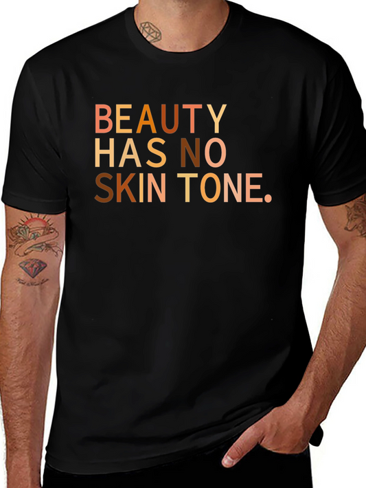 Beauty Has No Skin Tone Graphic Tee