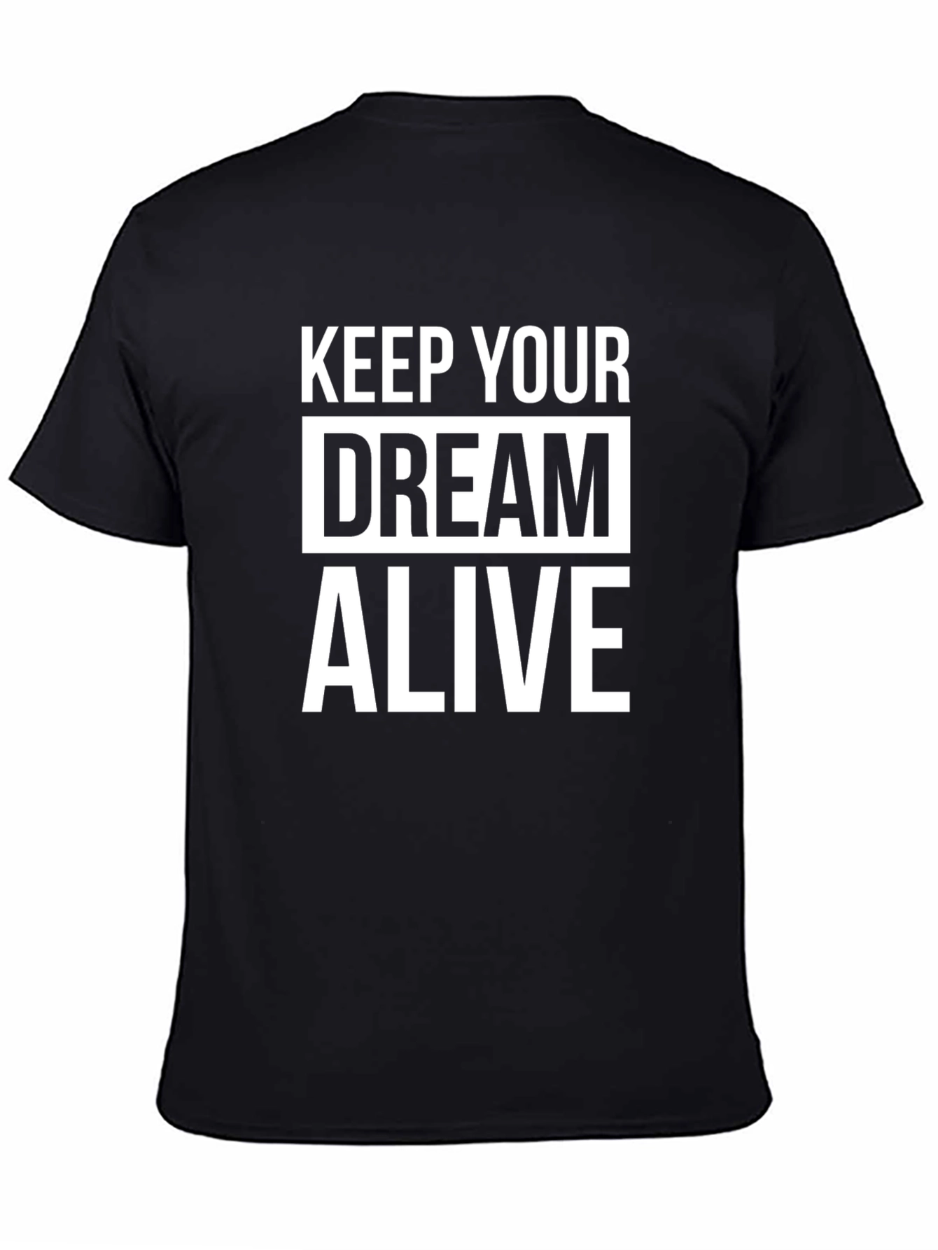 Keep Your Dream Alive Graphic T-Shirt
