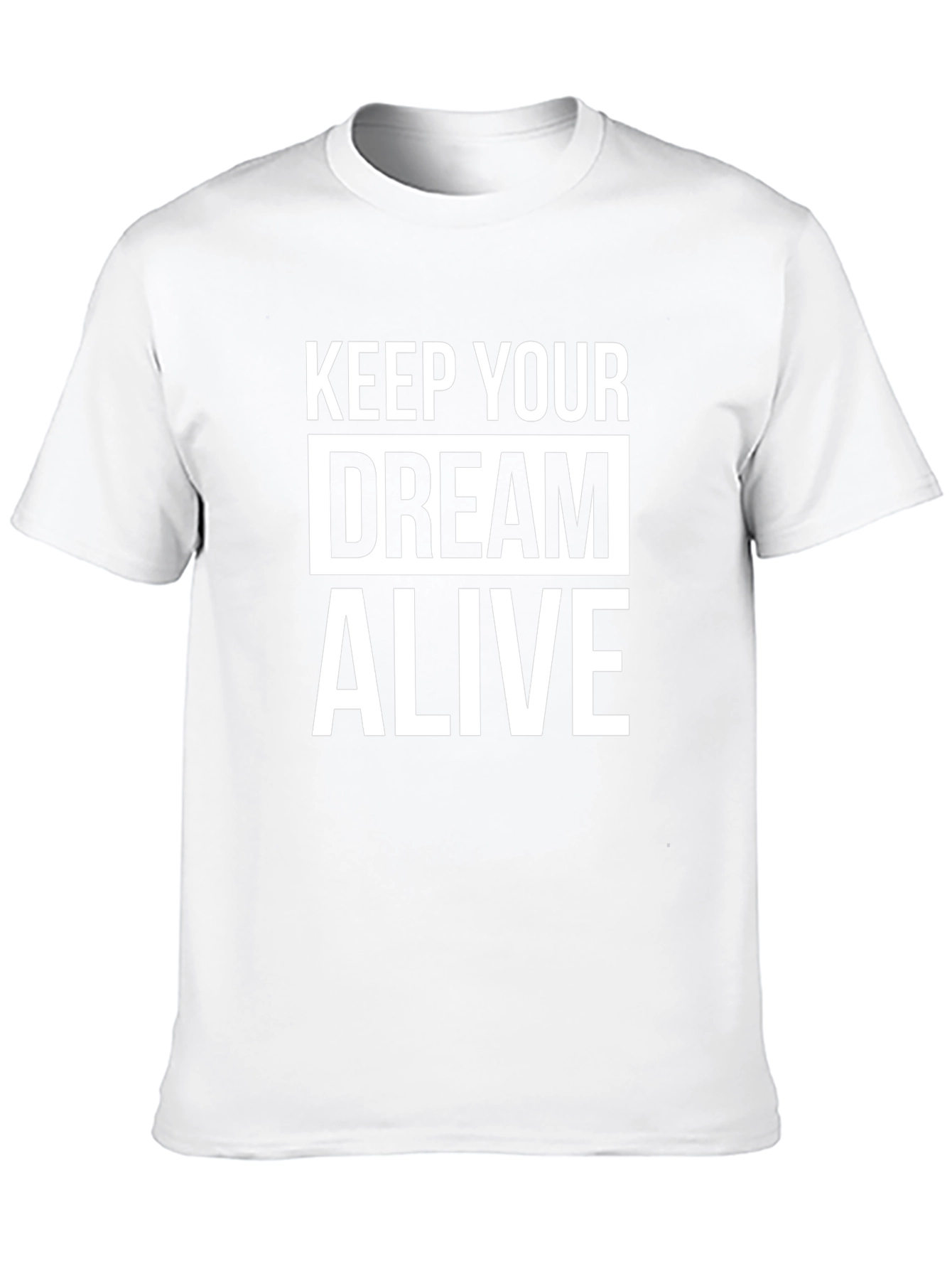 Keep Your Dream Alive Graphic T-Shirt