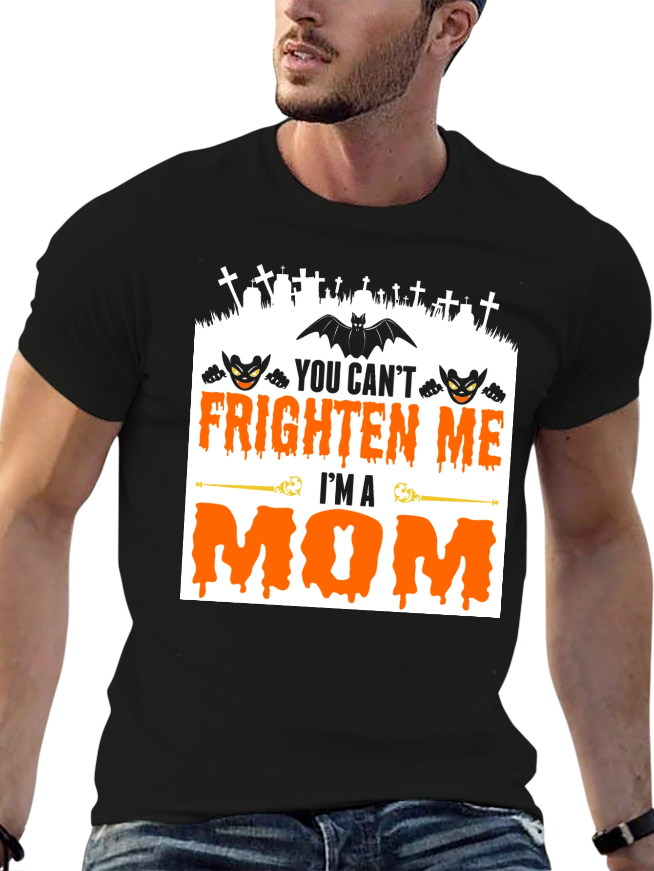 You Cant Frighten Me Im A Mom Halloween T-Shirt