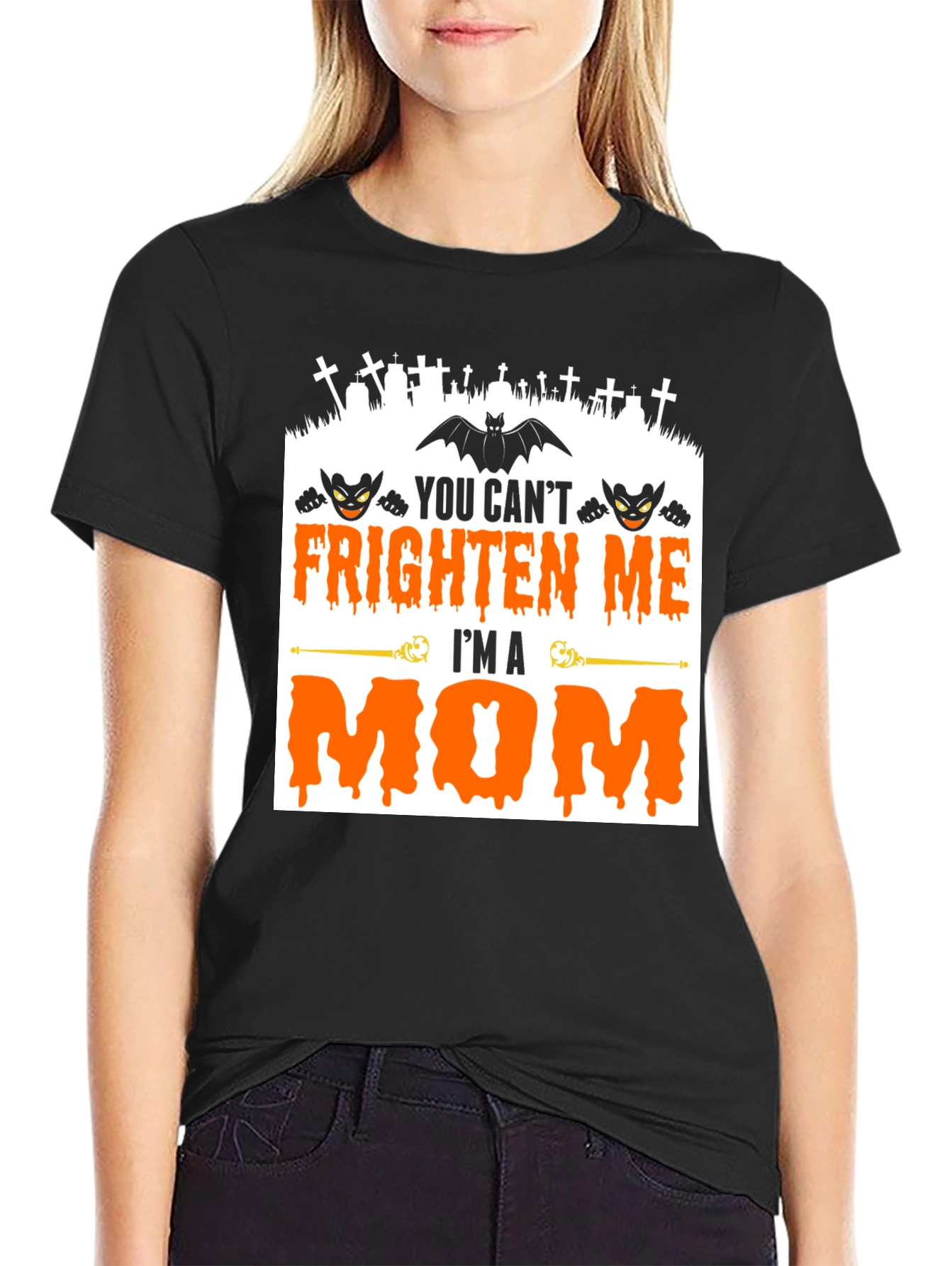 You Cant Frighten Me Im A Mom Halloween T-Shirt