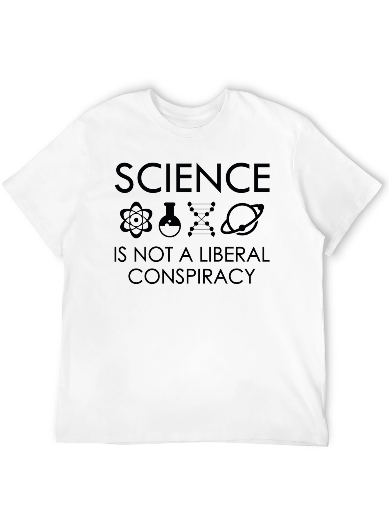 Science Is Not a Liberal Conspiracy Graphic Tee