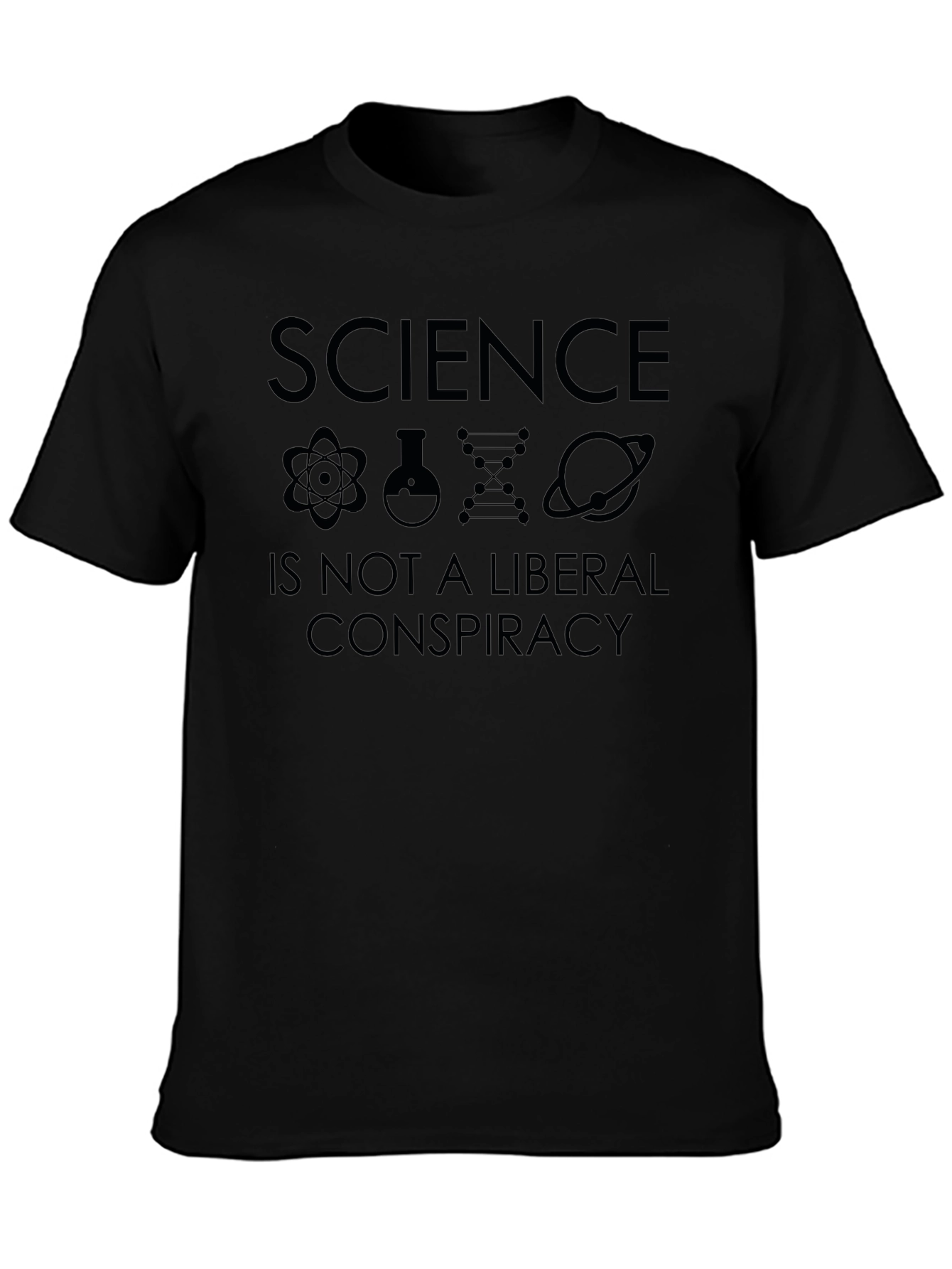 Science Is Not a Liberal Conspiracy Graphic Tee