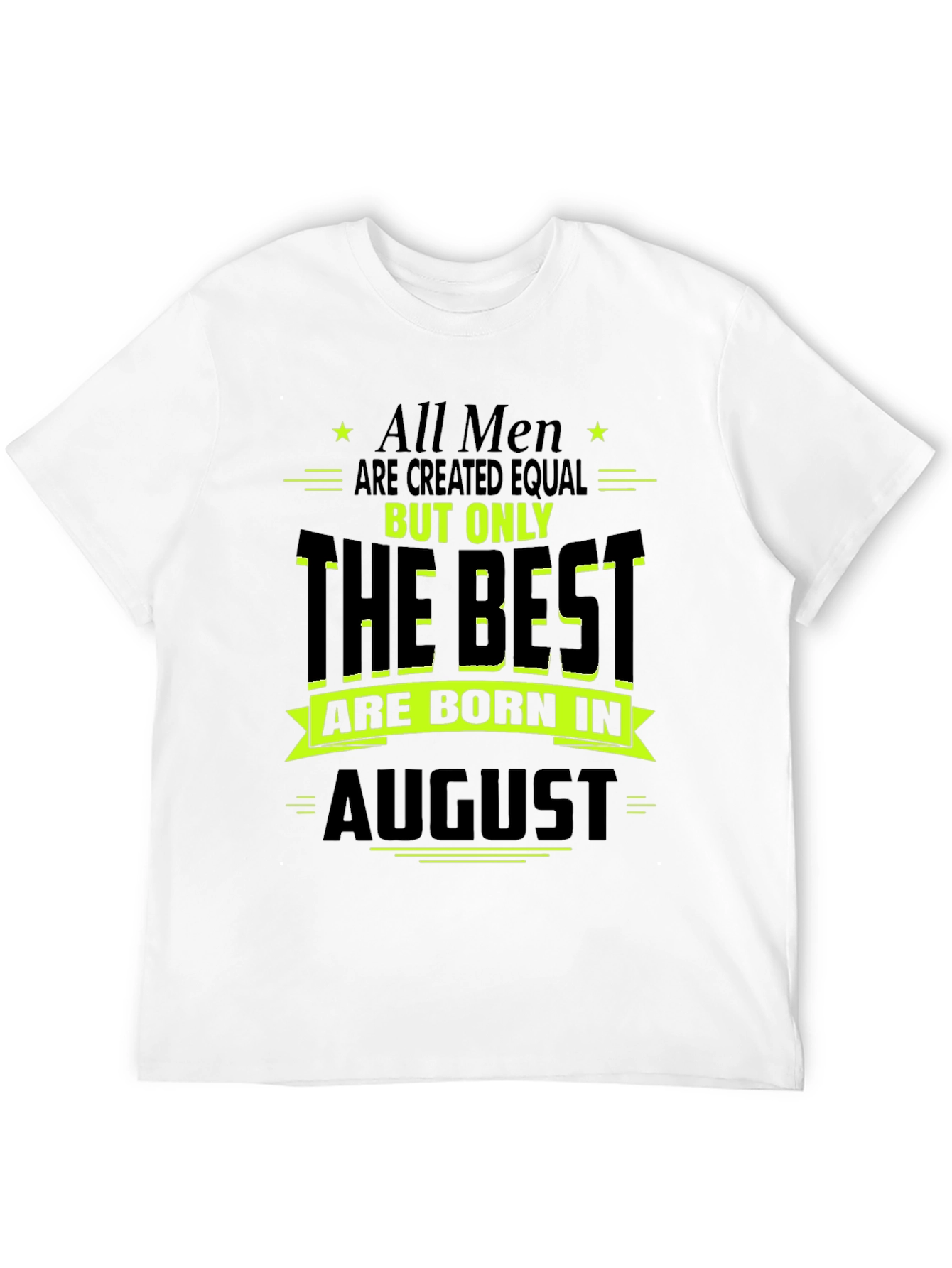 Best Men Born in August T-Shirt