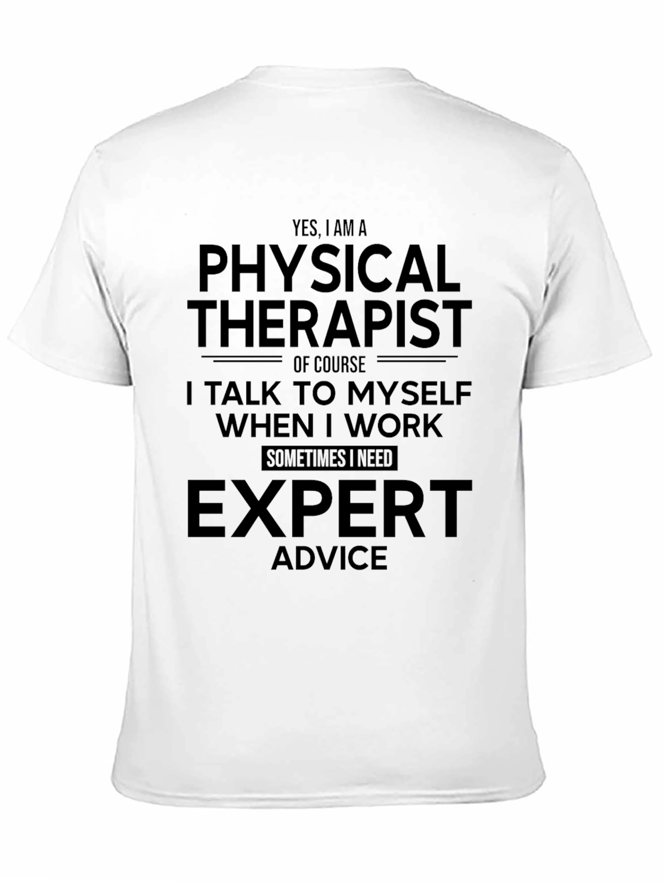 Physical Therapist Expert Advice Graphic Tee