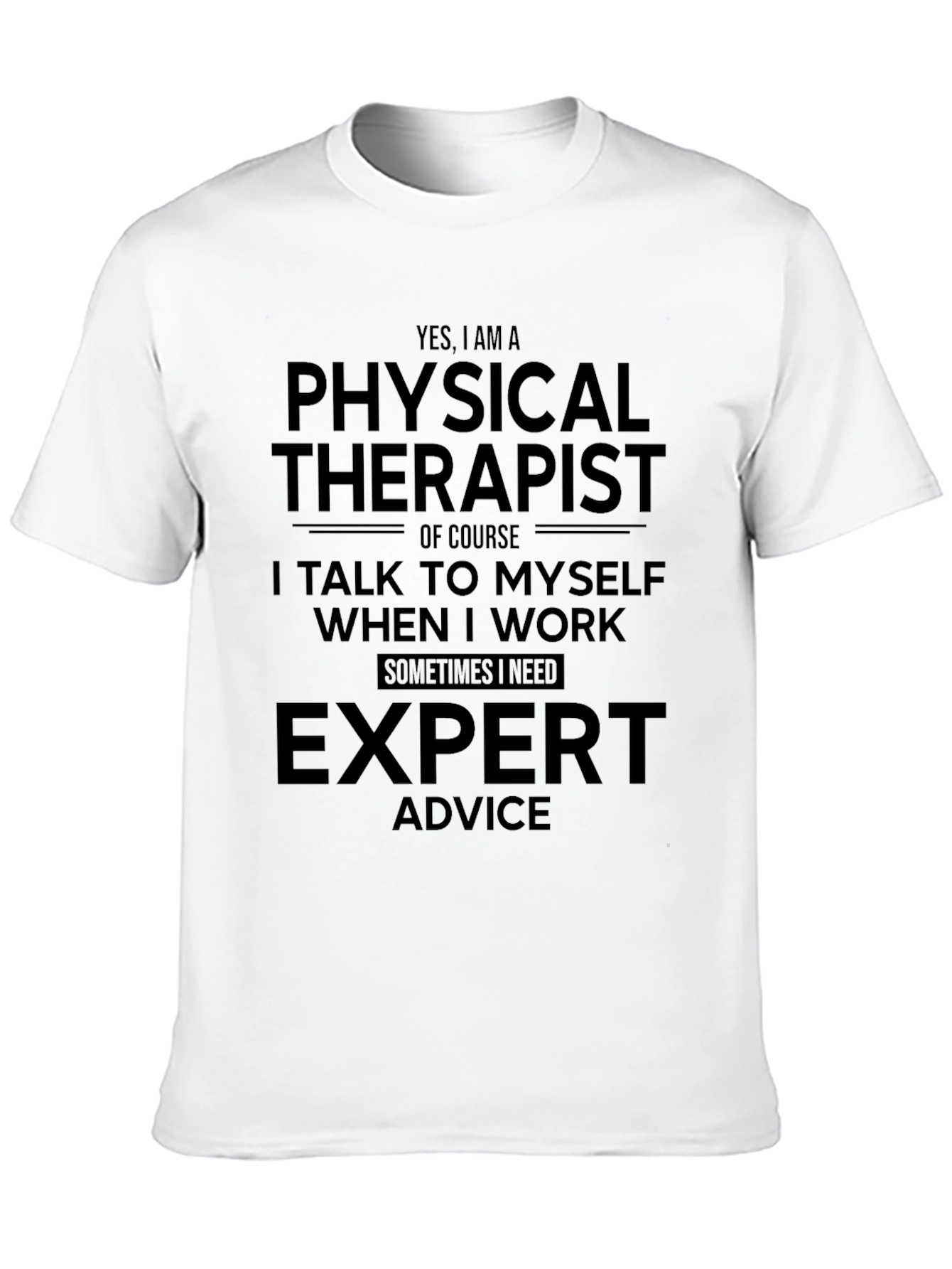 Physical Therapist Expert Advice Graphic Tee