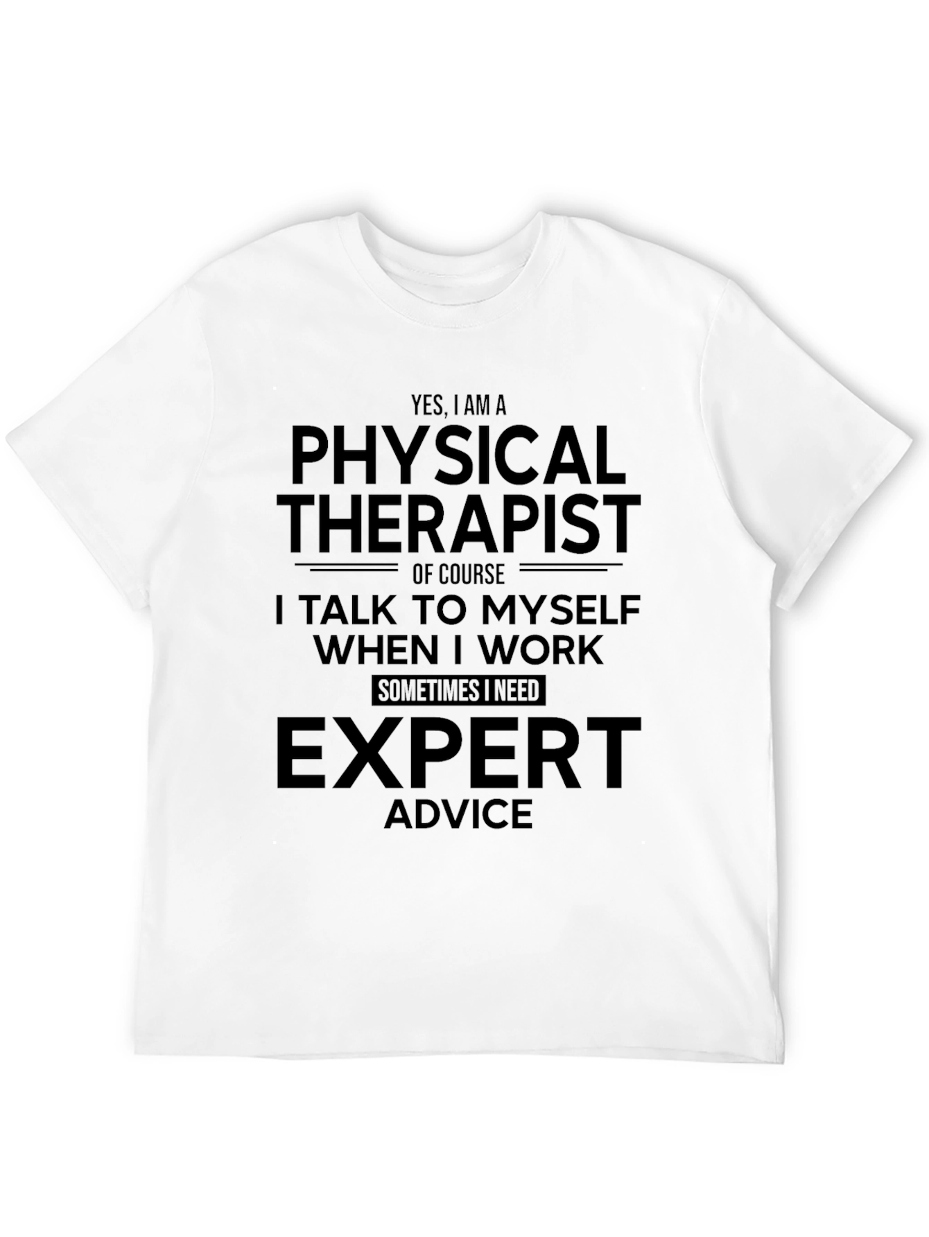 Physical Therapist Expert Advice Graphic Tee