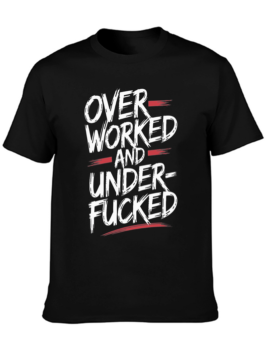 Overworked & Under-Fucked Graphic Tee