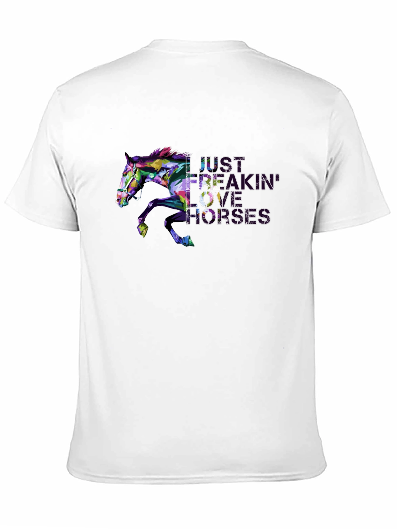 I Just Freakin Love Horses Graphic Tee