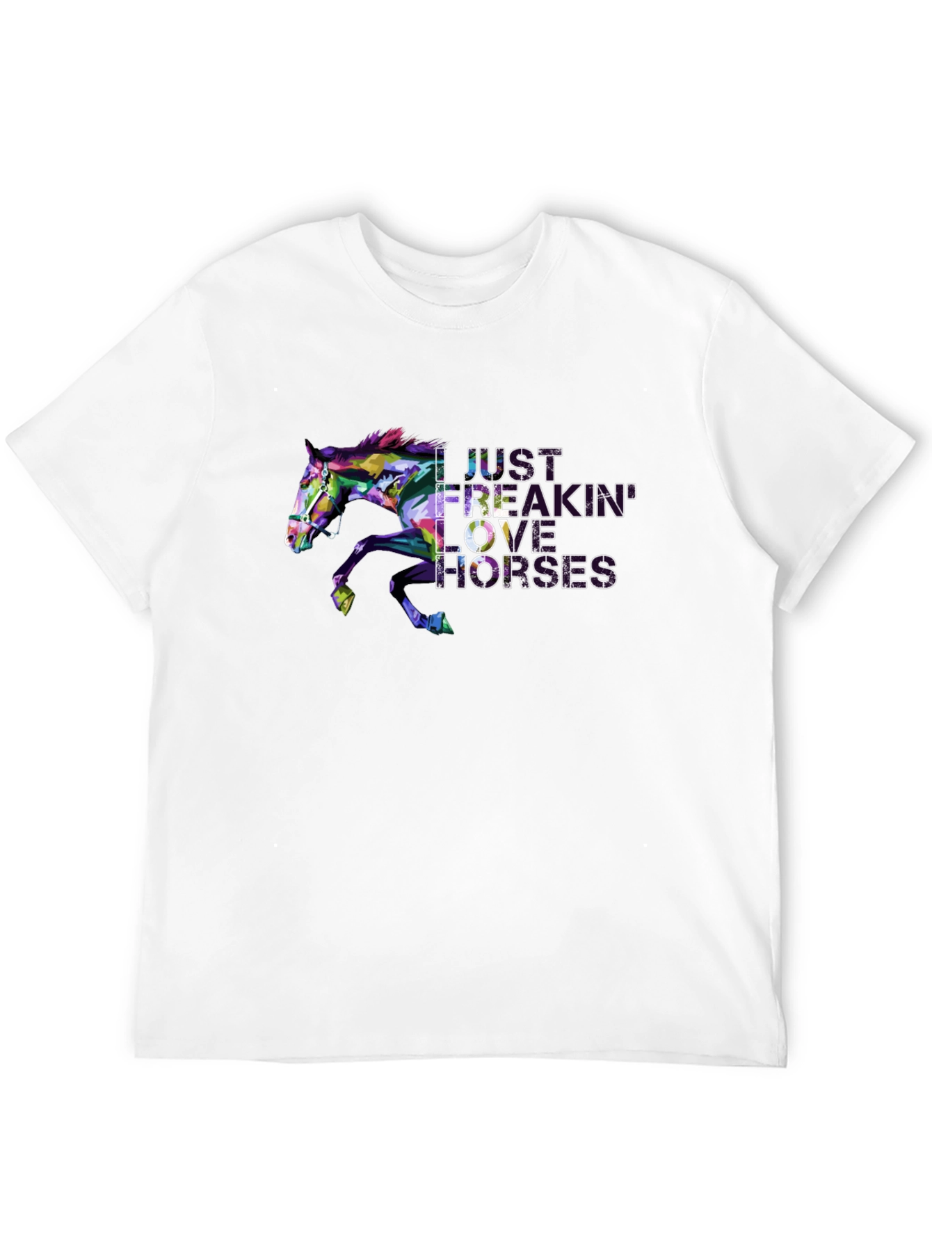 I Just Freakin Love Horses Graphic Tee