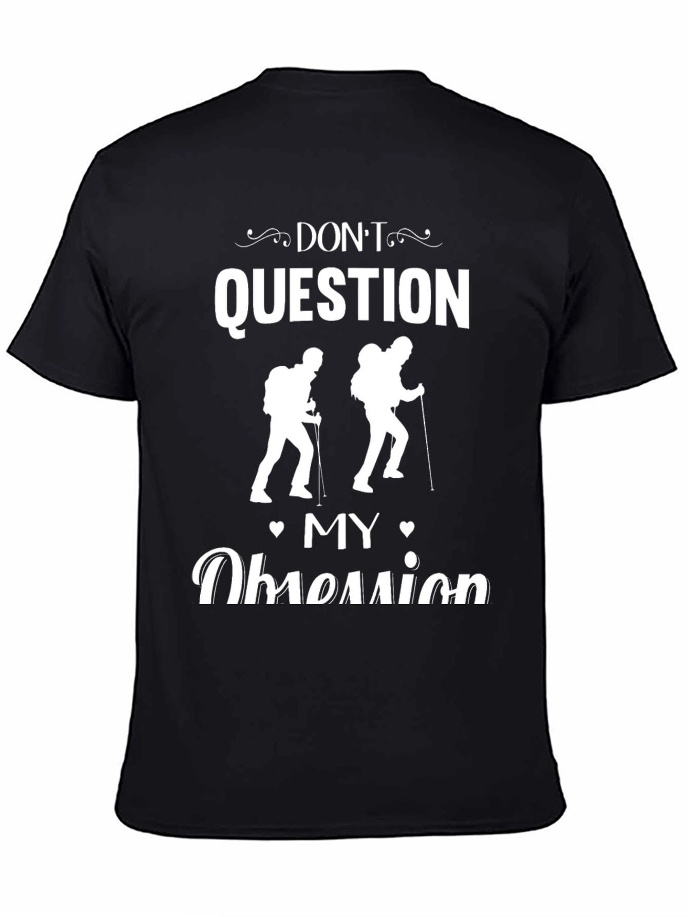 Hiking Obsession T-Shirt - Adventure Ready!